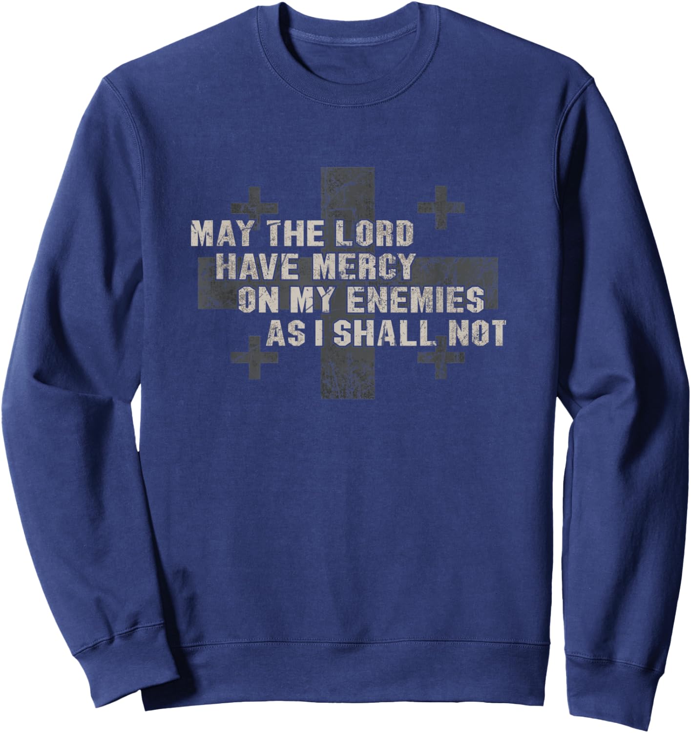 May the lord have Military mercy Army flag operator Sweatshirt - Sweatshirt | Navy