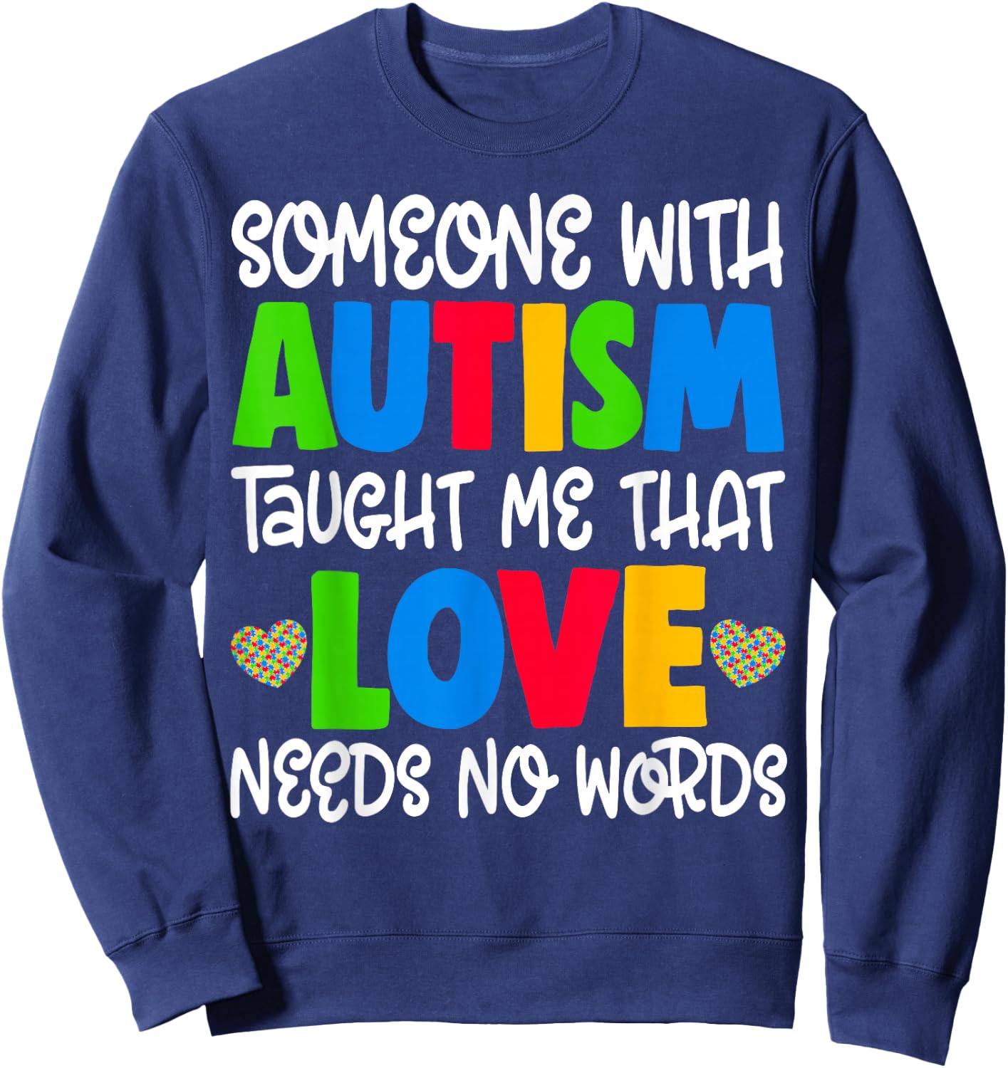 Love Autism Shirt Autism Mom Gift Sweatshirt - Sweatshirt | Navy