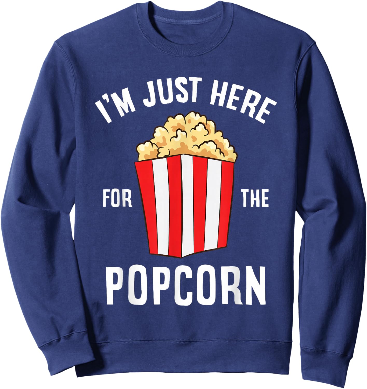Just Here For The Popcorn Cinema Watching Movies Popcorn Sweatshirt - Sweatshirt | Navy