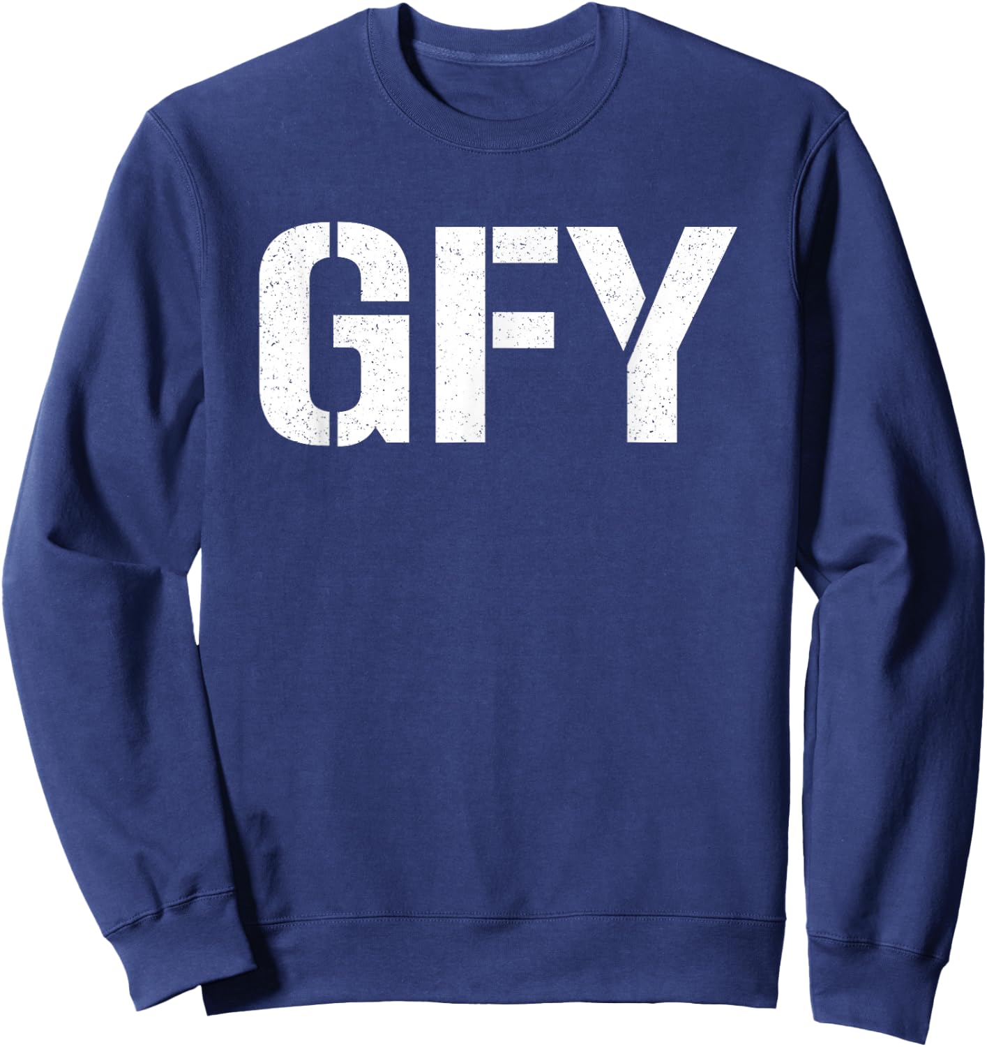 Gfy Go F Yourself Sweatshirt - Sweatshirt | Navy