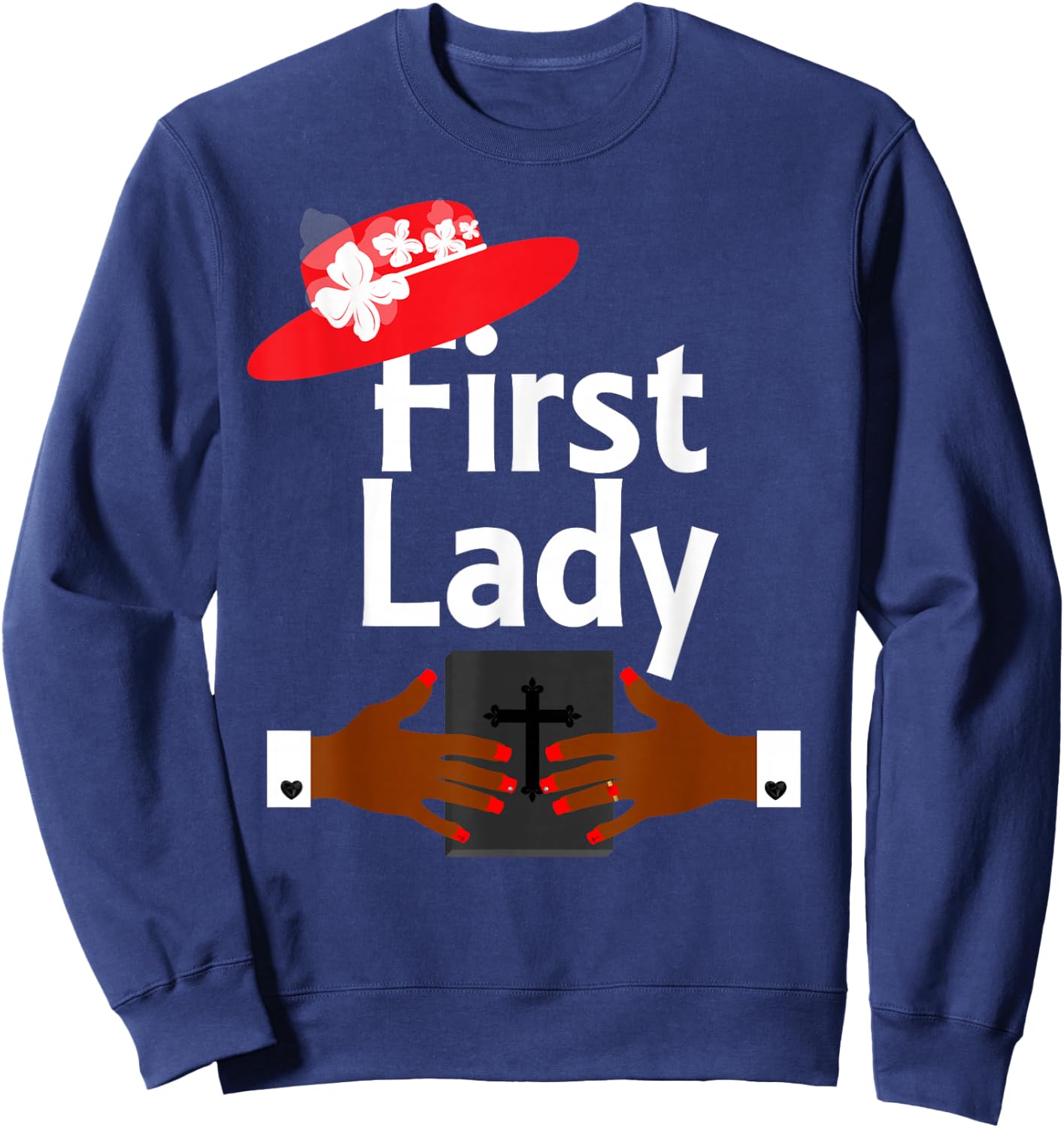 First Lady Pastor's Wife Christian Religious Red Hats Sweatshirt - Sweatshirt | Navy