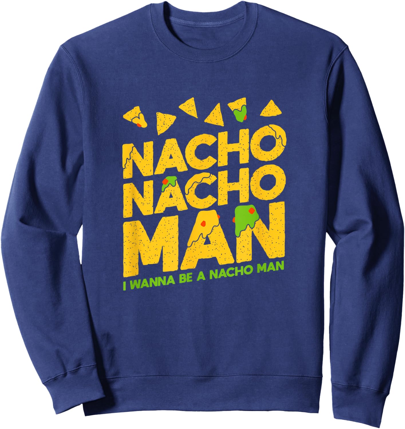 Nacho Nacho Man Sweatshirt - Sweatshirt | Navy