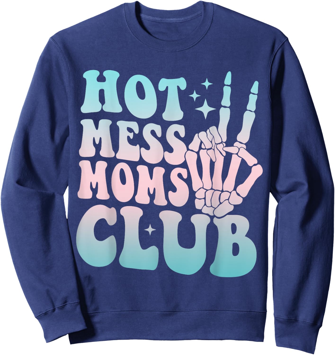 Hot Mess Moms Club Mother's Day Groovy Hot Mess Moms Club Sweatshirt - Sweatshirt | Navy
