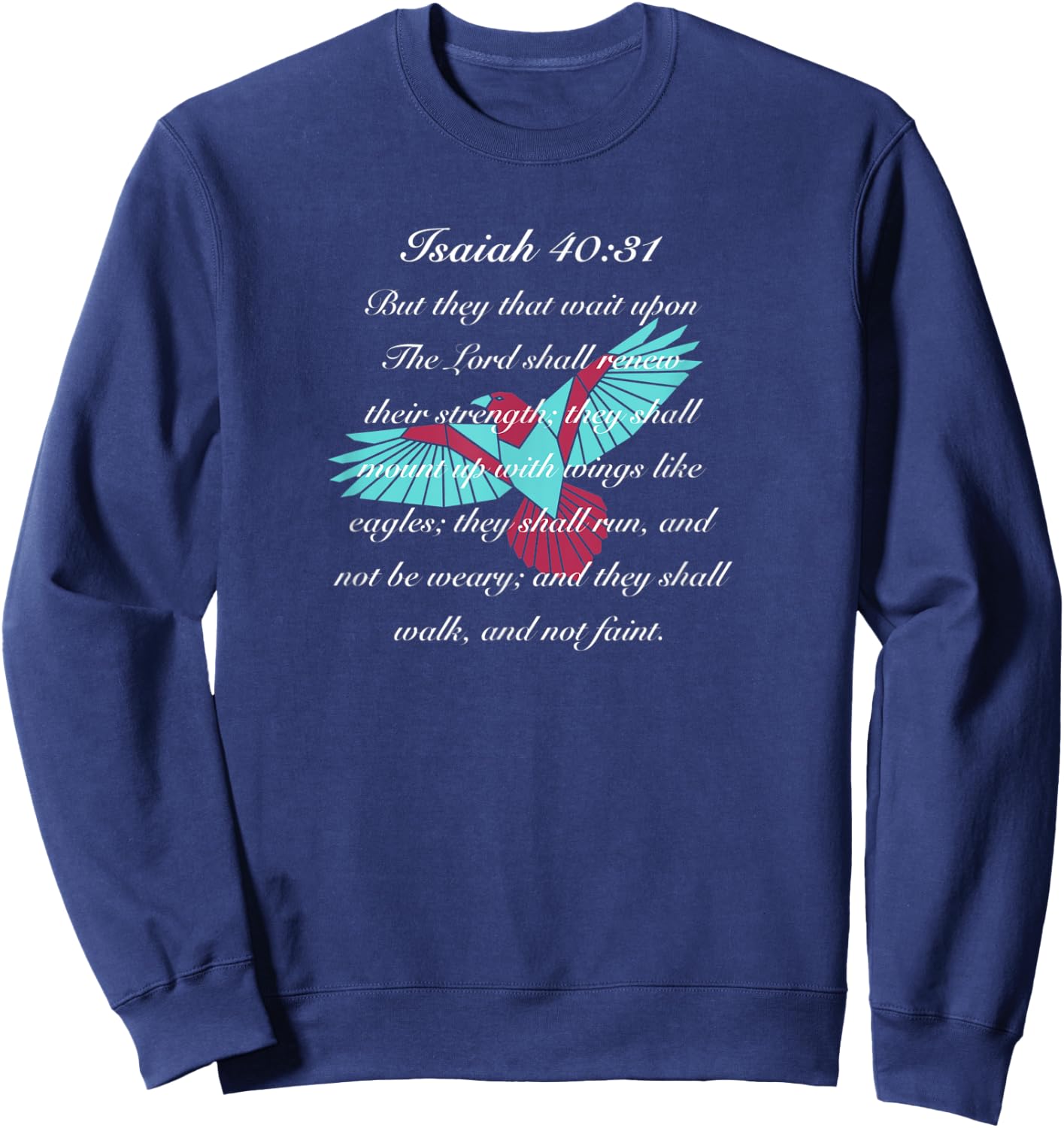 Trust in the Lord Soar on Wings Not Grow Weary Bible Verse Sweatshirt - Sweatshirt | Navy