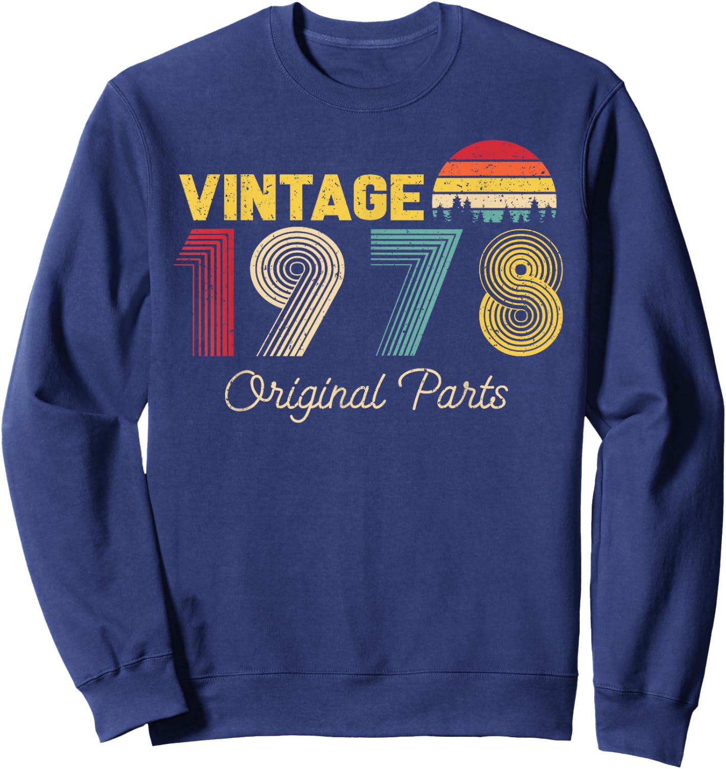 Vintage Original Parts 1978 Cool Men and Women 47th Bday Sweatshirt - Sweatshirt | Navy