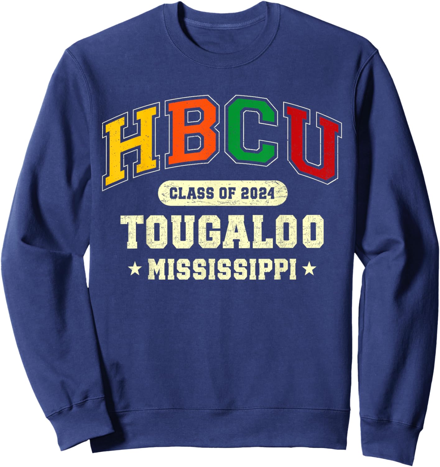 Historical Black Colleges Universities Graduates HBCU Class of 2024 Tougaloo Mississippi Pride Sweatshirt - Sweatshirt | Navy