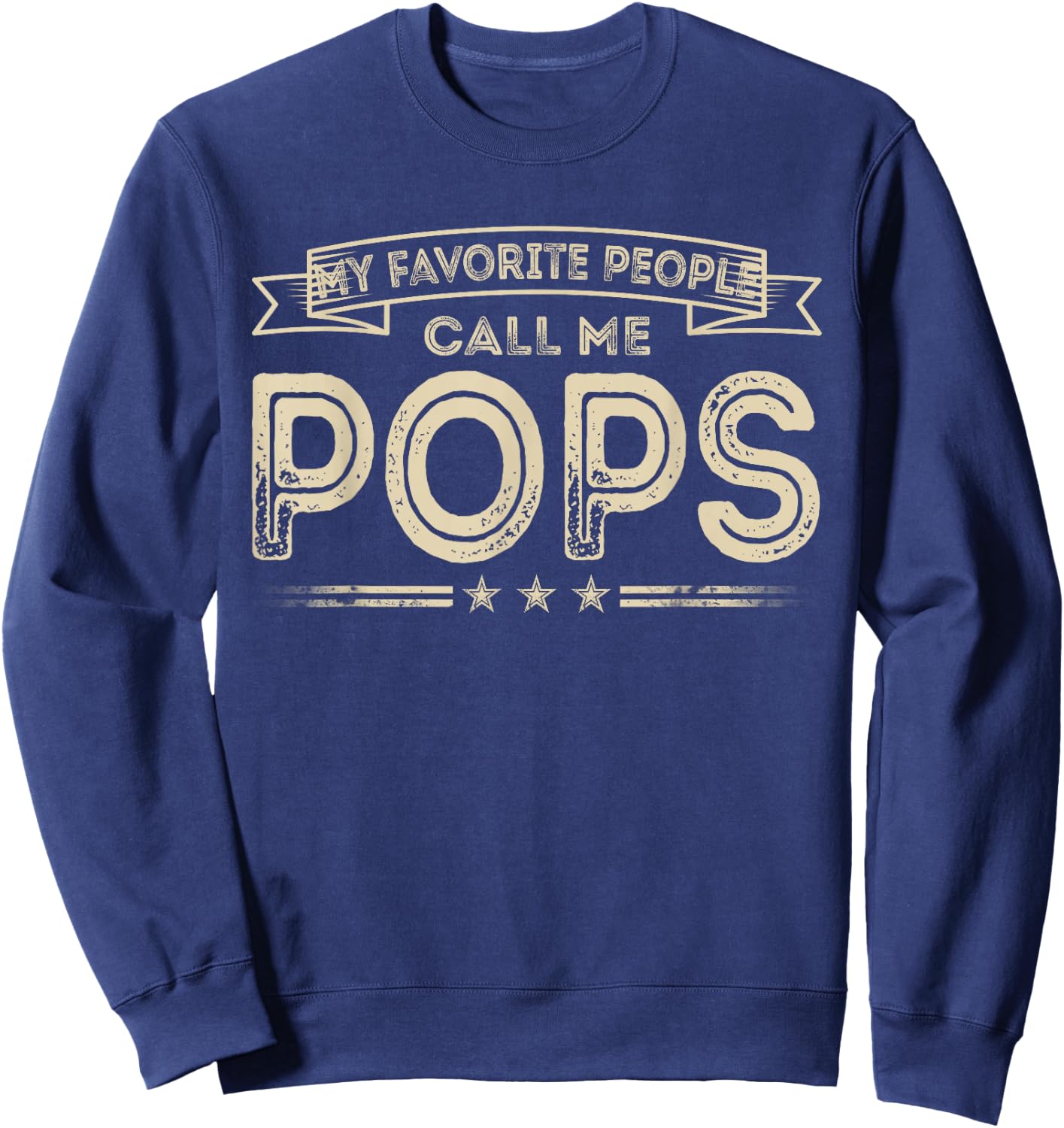 Favorite People Call Me Pops Funny Vintage Dad Papa Grandpa Sweatshirt - Sweatshirt | Navy