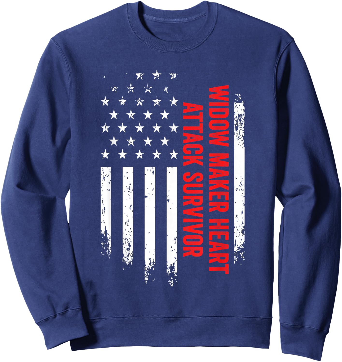 Widow Maker Heart Attack Survivor American Flag Recovery Sweatshirt - Sweatshirt | Navy
