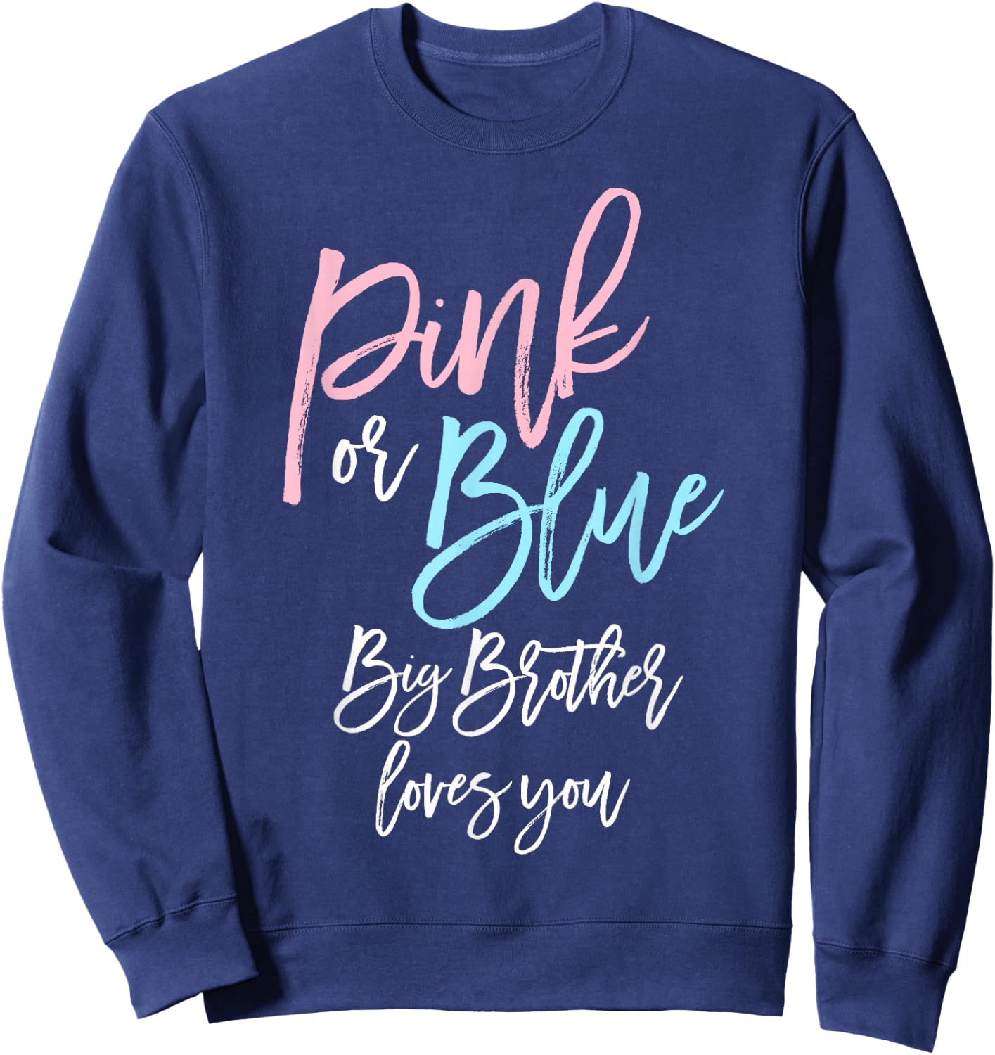 Pink or Blue Big Brother Gender Reveal Baby Shower Sibling Sweatshirt - Sweatshirt | Navy