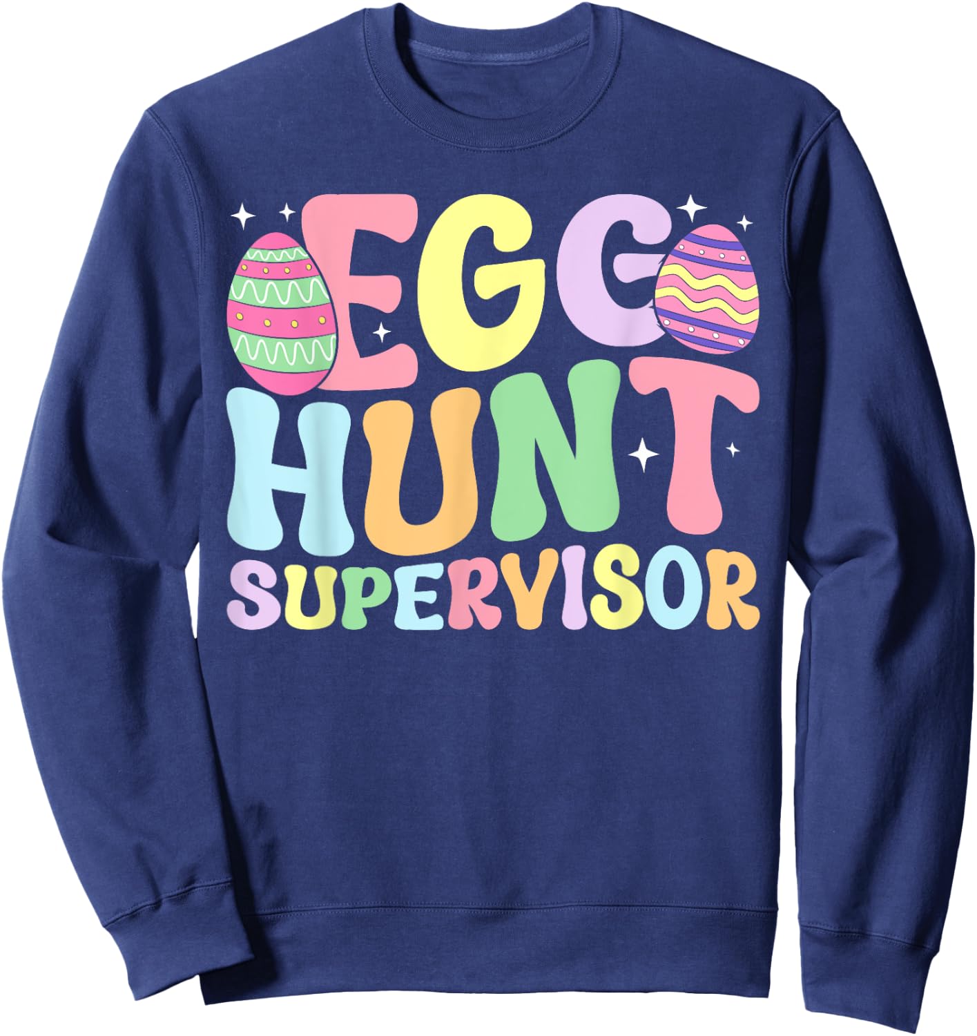 Egg Hunt Supervisor Retro Egg Hunting Party Mom Dad Easter Sweatshirt - Sweatshirt | Navy