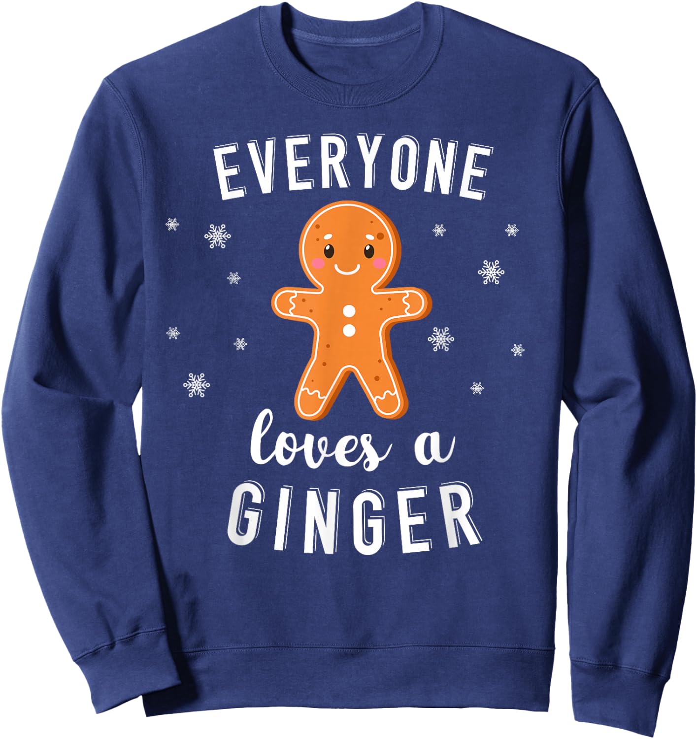 Everyone Loves a Ginger Funny Christmas Holiday Sweatshirt - Sweatshirt | Navy