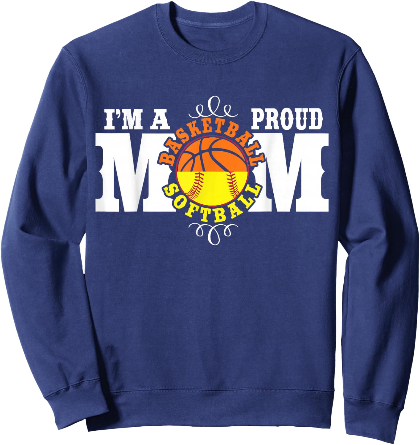 I'm a Proud Basketball Softball Mom - Combined Sports Sweatshirt - Sweatshirt | Navy