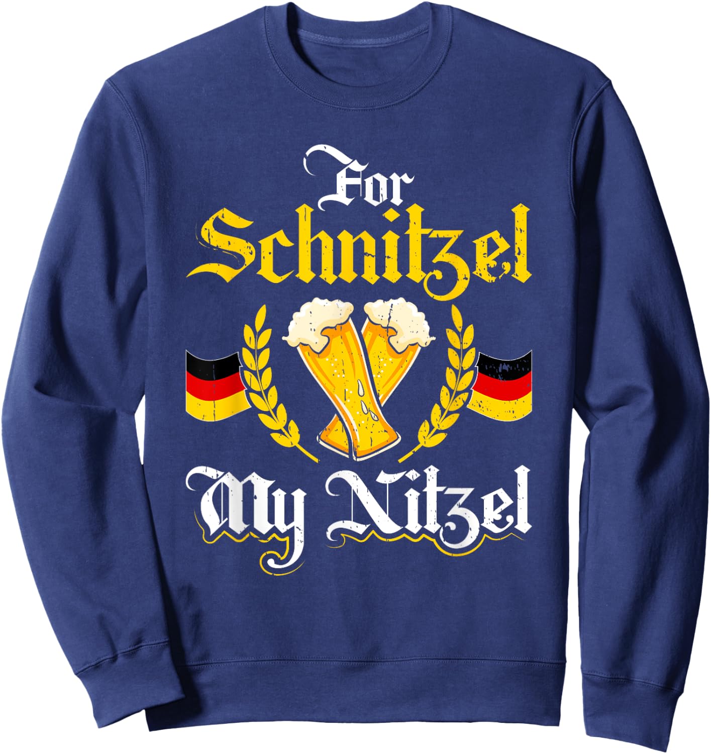 For Schnitzel My Nitzel Funny German Oktoberfest Costume Sweatshirt - Sweatshirt | Navy