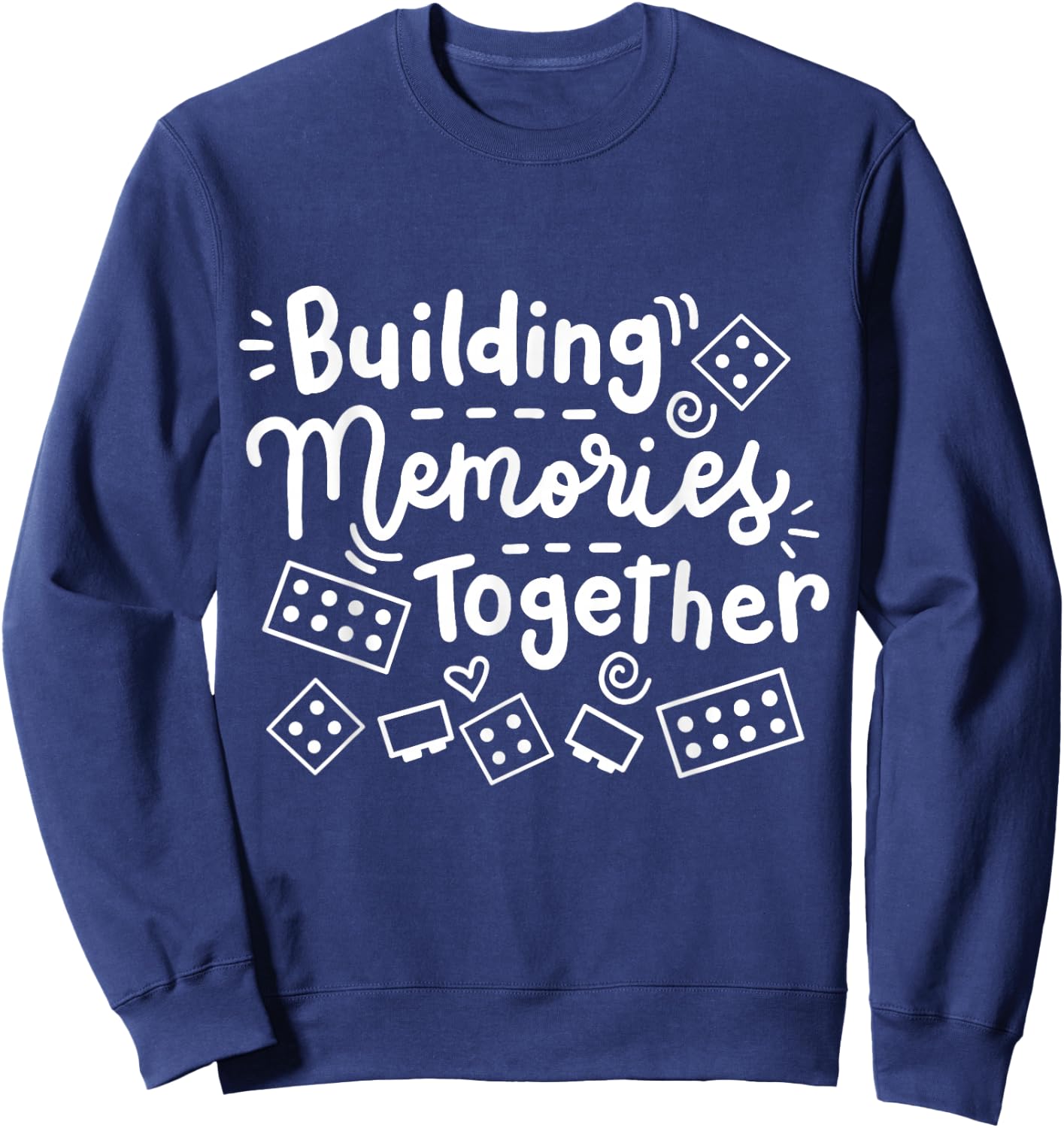 Building Memories Together Bricks Lover Master Builder Women Sweatshirt - Sweatshirt | Navy
