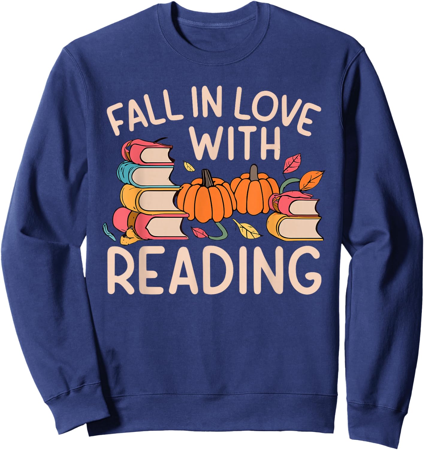 Fall In Love With Reading Book Autumn Pumpkins And Teachers Sweatshirt - Sweatshirt | Navy
