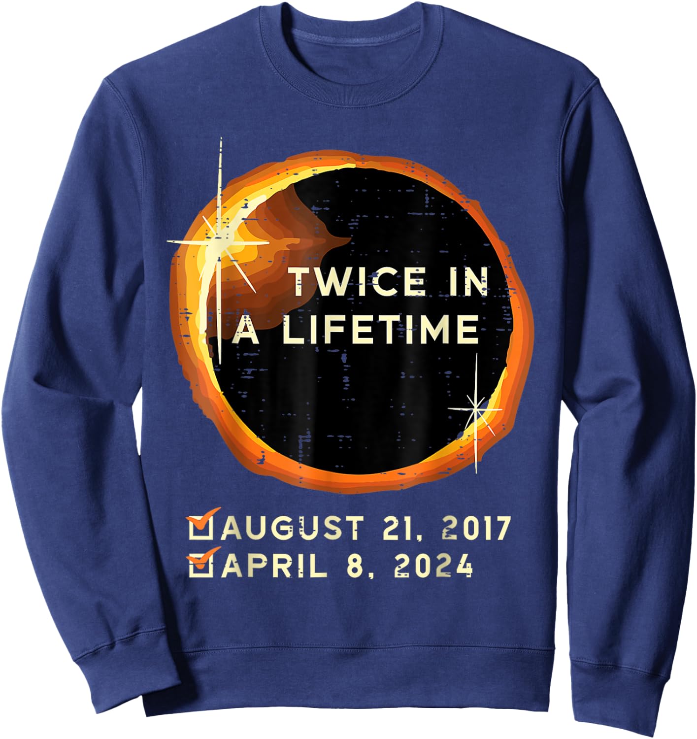 Twice In A Lifetime Total Solar Eclipse 2024 Men Women Kids Sweatshirt - Sweatshirt | Navy