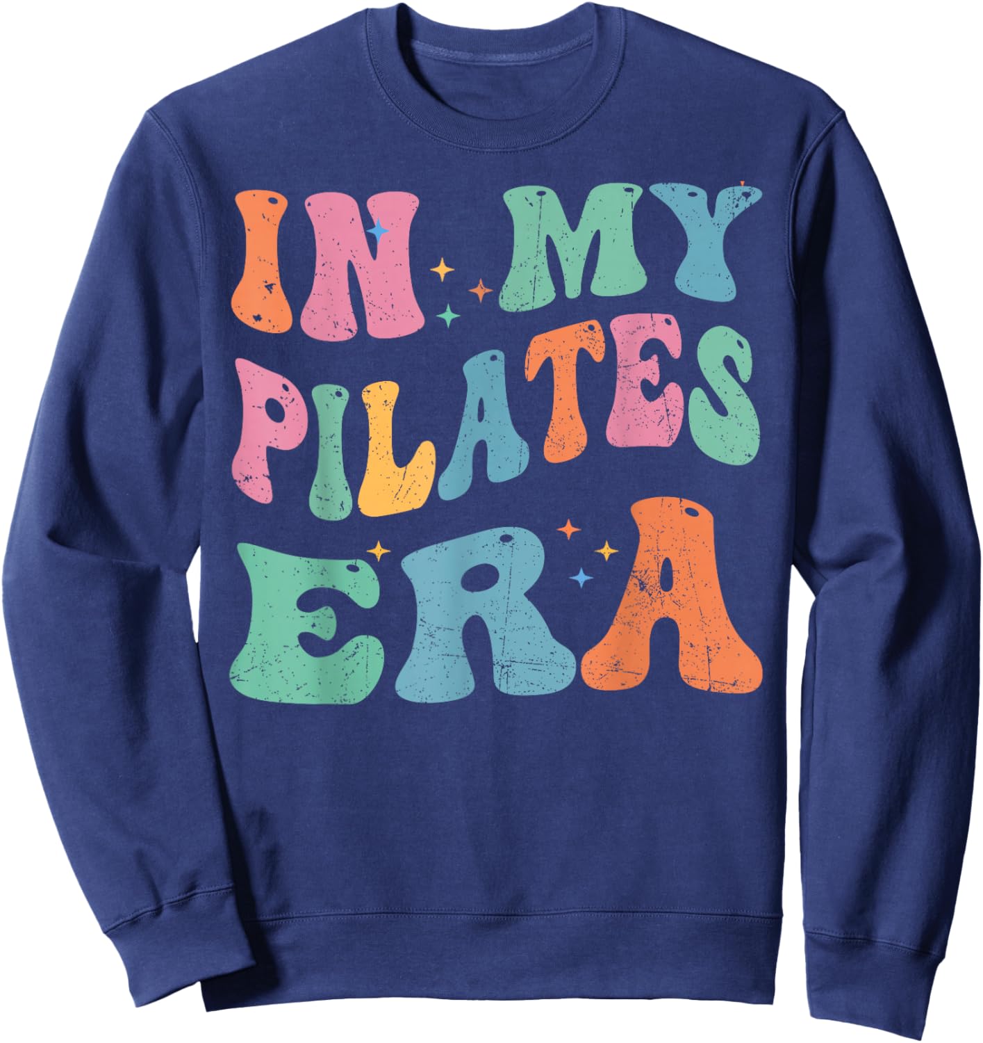 In My Pilates Era, Pilates Instructor Women With Sayings Sweatshirt - Sweatshirt | Navy
