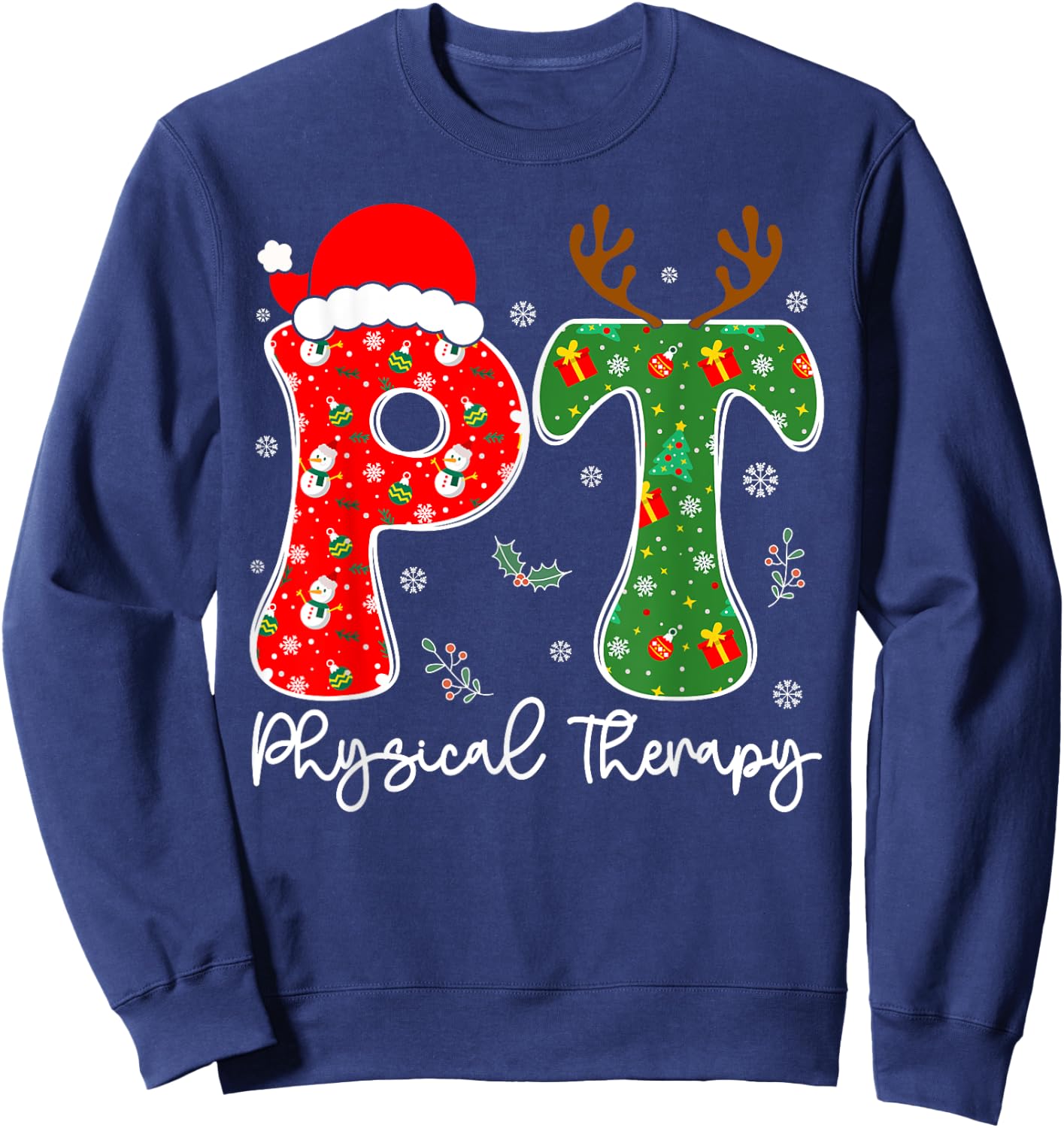 Funny Physical Therapy Christmas Santa Hat PT Therapist Xmas Sweatshirt - Sweatshirt | Navy