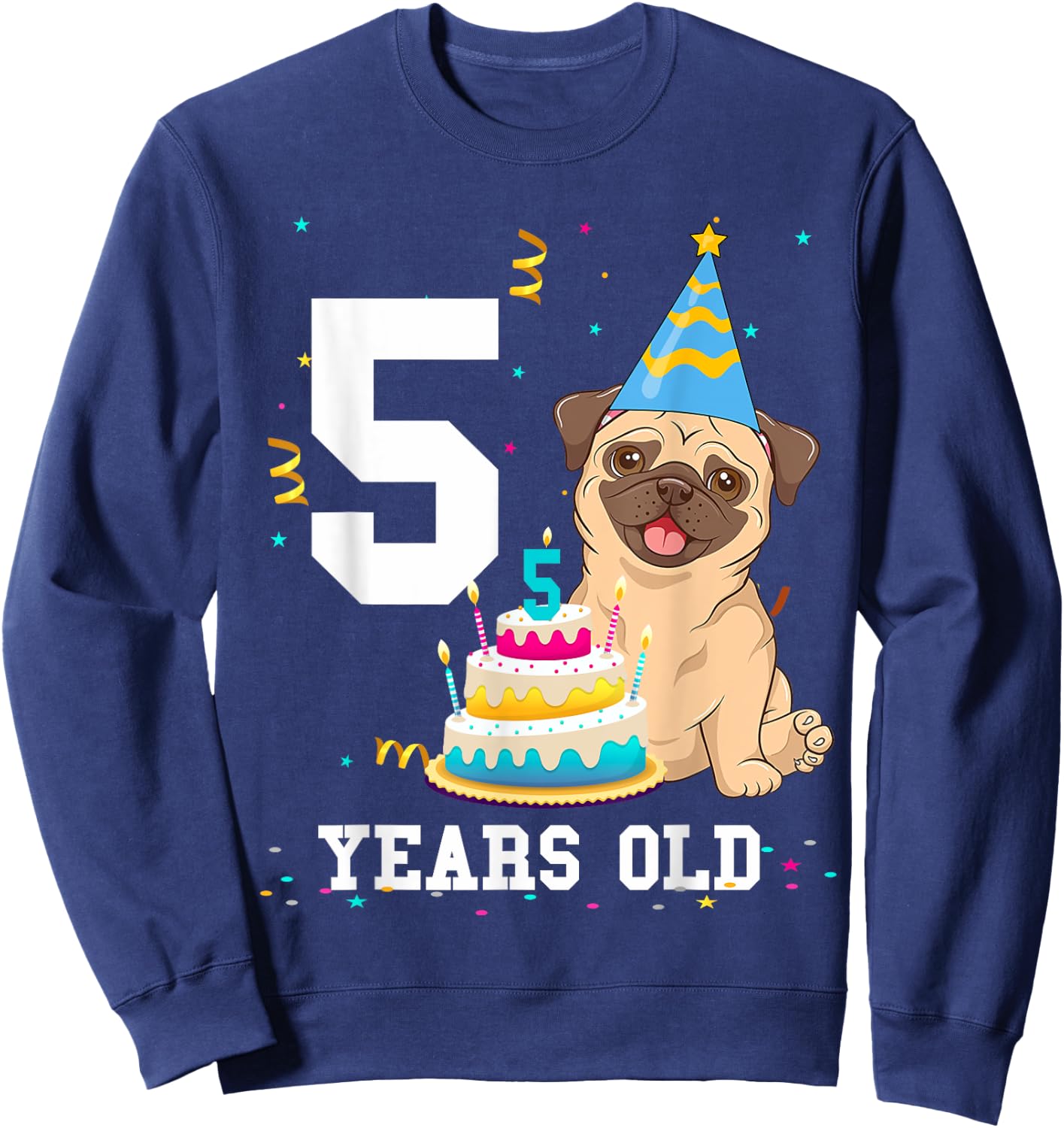 5 Years Old Birthday Pug Dog Lover Party Kids Boys Girls Sweatshirt - Sweatshirt | Navy
