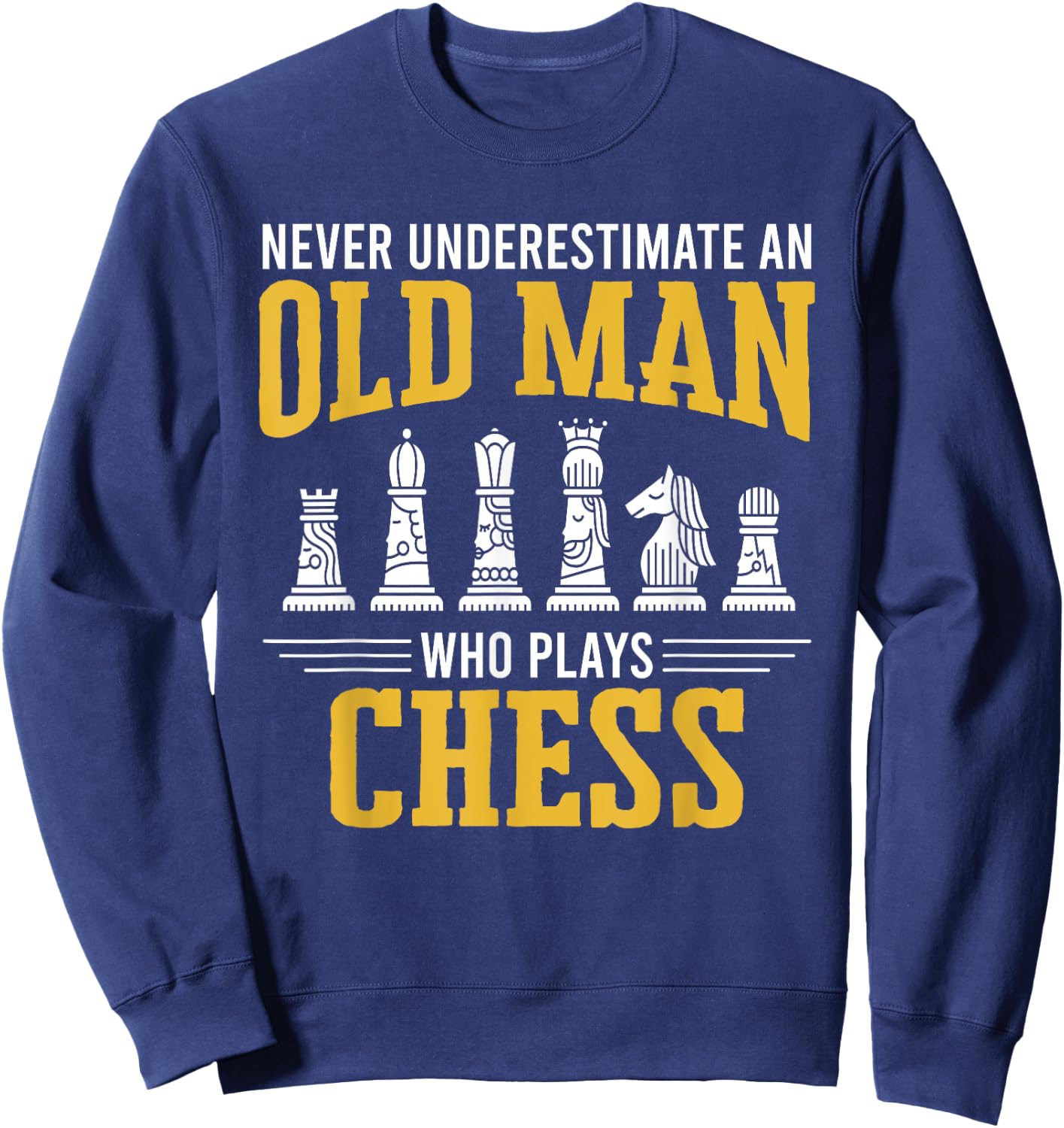 Old Man Who Plays Chess Chess Player Chess Sweatshirt - Sweatshirt | Navy