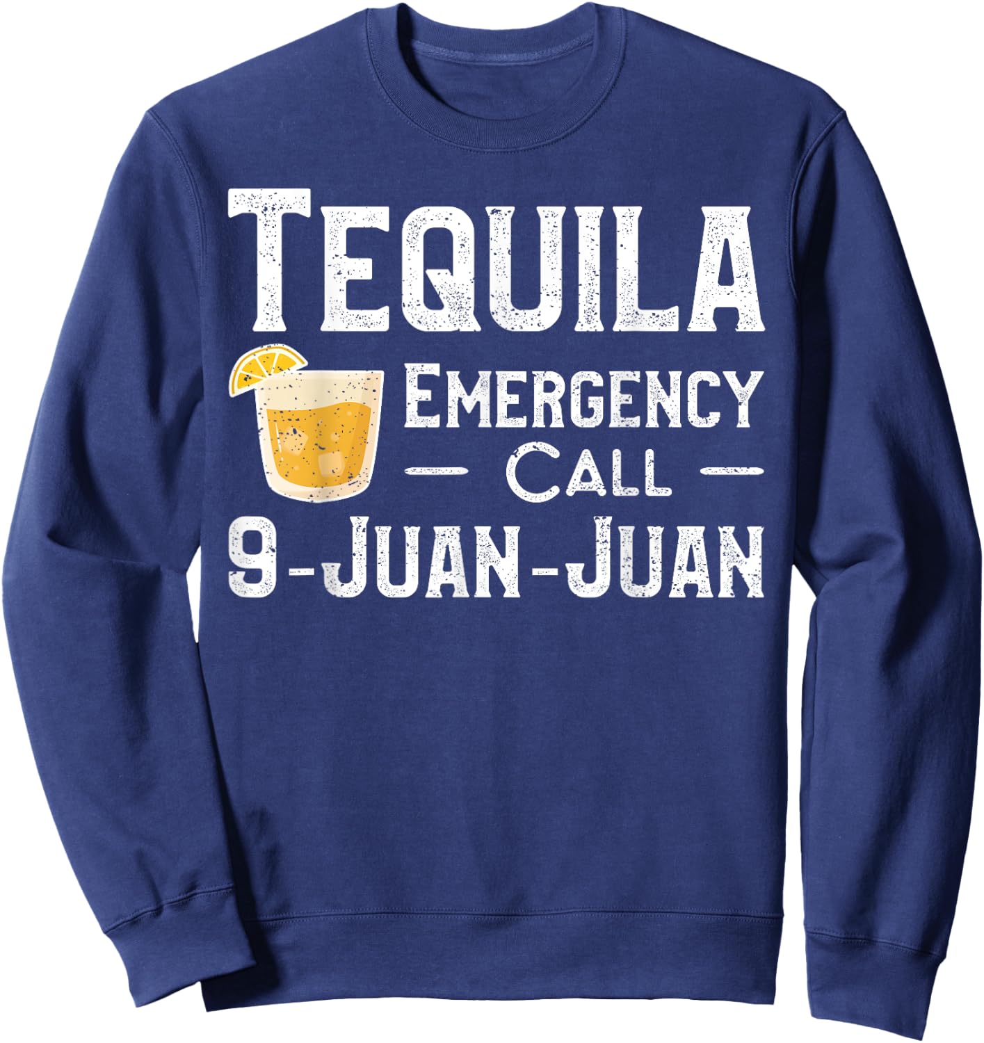 Tequila Emergency Call 9 Juan Juan - Mexico Sweatshirt - Sweatshirt | Navy