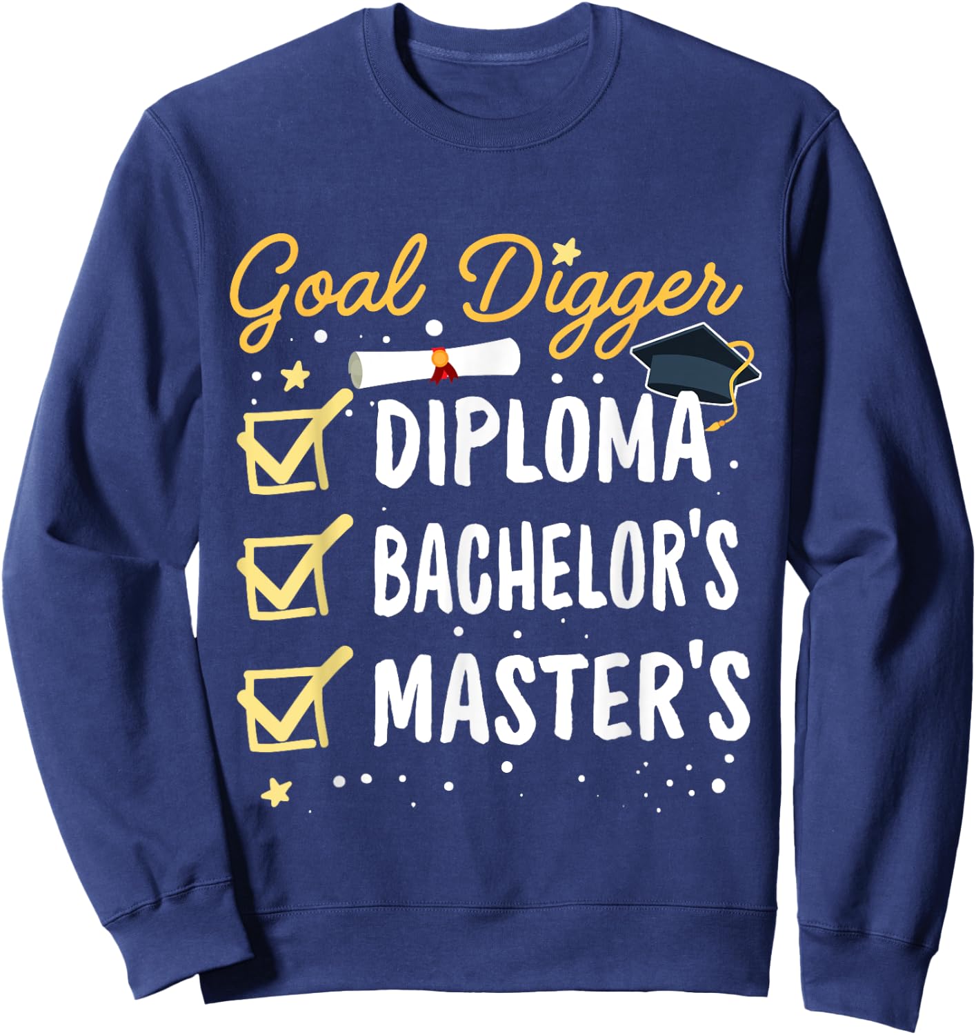 Masters Graduation Goal Digger Mastered It Class of 2024 Sweatshirt - Sweatshirt | Navy