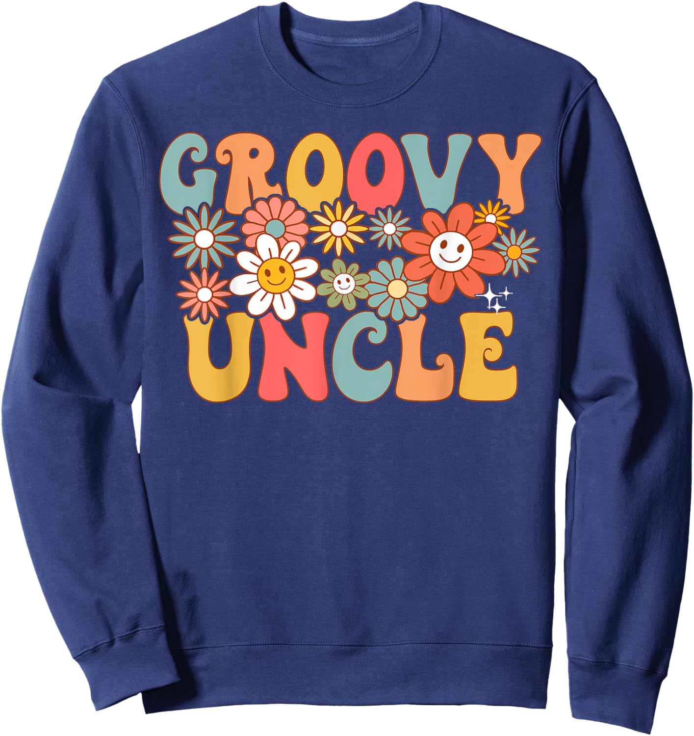 Retro Groovy Uncle 1st Birthday Matching Family Hippie Funny Sweatshirt - Sweatshirt | Navy