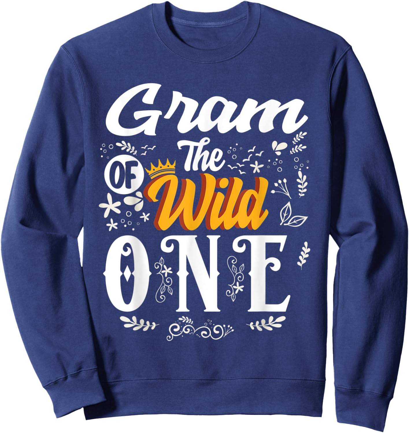 Gram of the wild one 1st Birthday party First Thing women Sweatshirt - Sweatshirt | Navy
