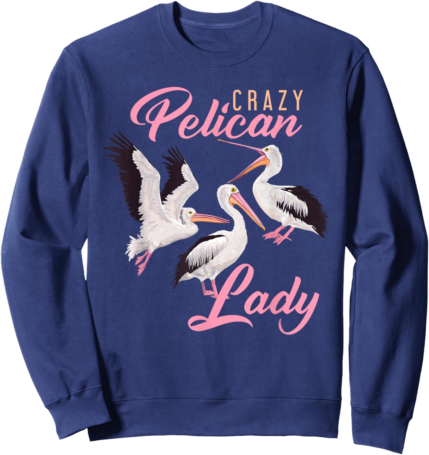 Pelican Lady Ornithologist Women Gift Pelican Sweatshirt - Sweatshirt | Navy