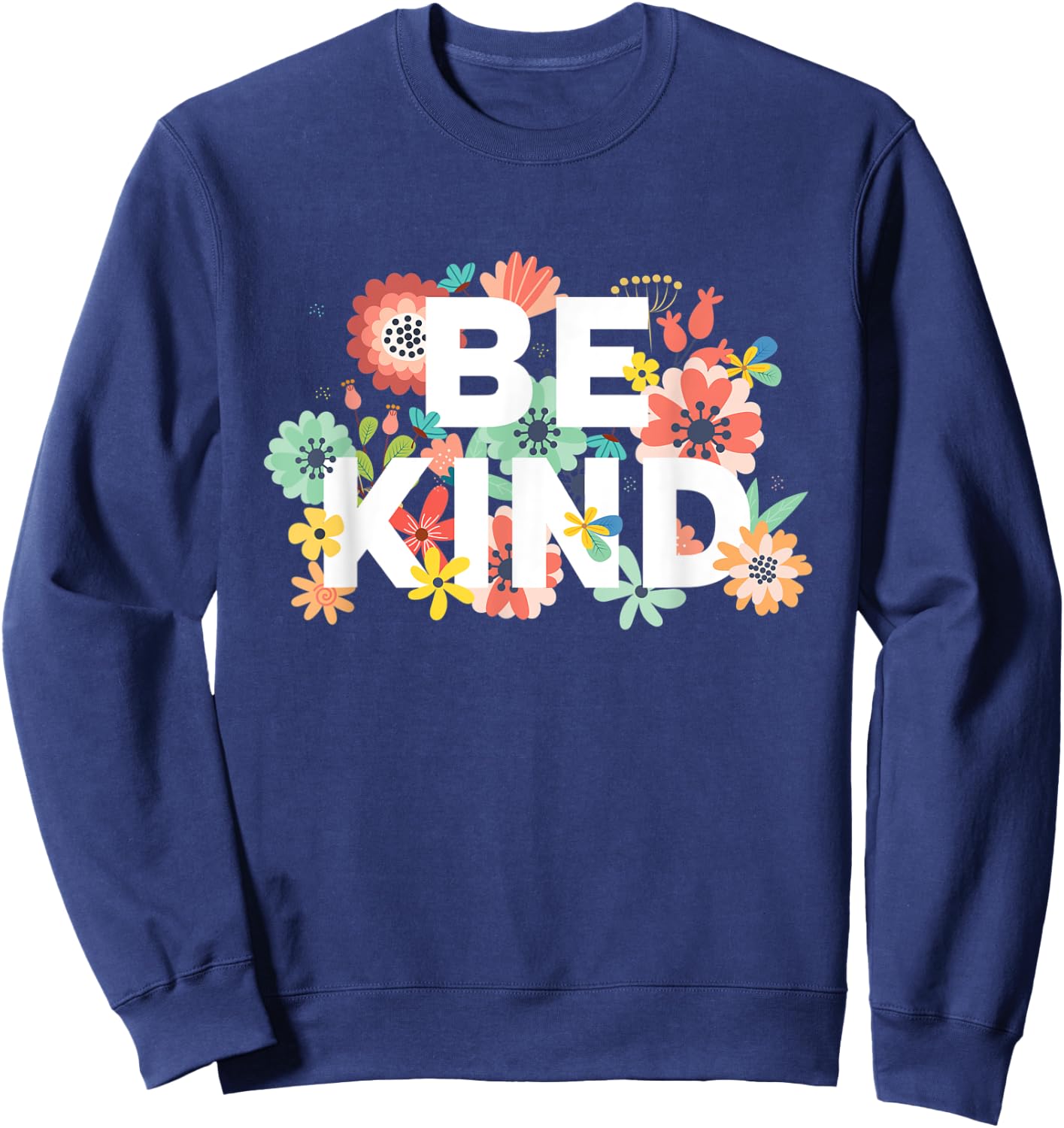 Be Kind Cute Inspirational Blessed Woman Saying Sweatshirt - Sweatshirt | Navy