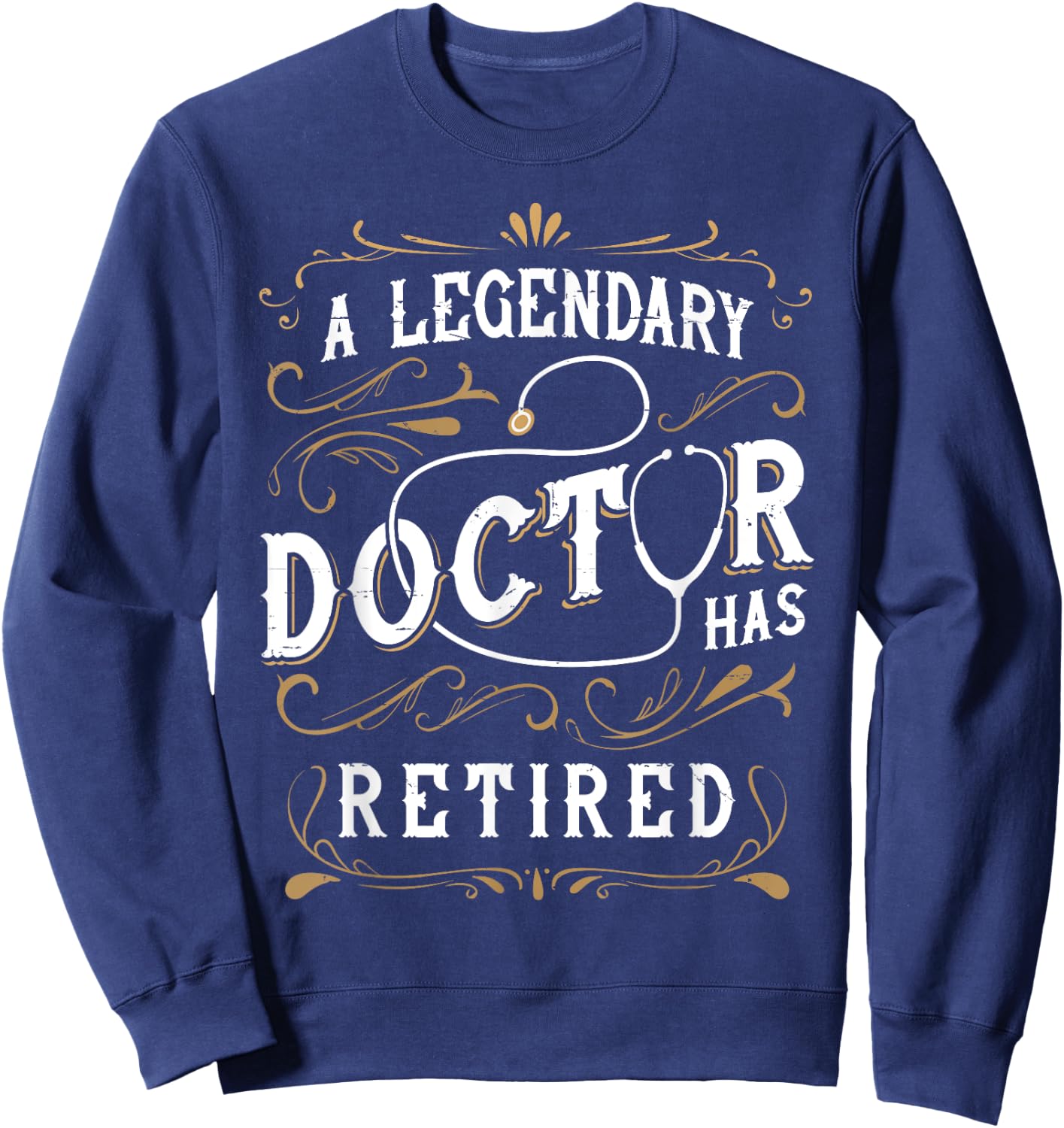 Retired Doctor Retirement for Retiring Medical MD Retired Sweatshirt - Sweatshirt | Navy