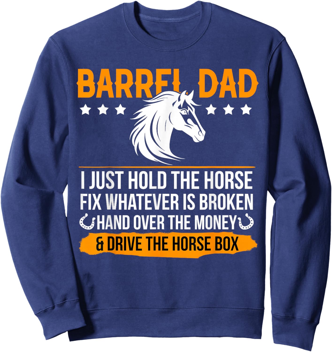 Barrel Racing Dad Definition Dad Of A Barrel Racer Father Sweatshirt - Sweatshirt | Navy
