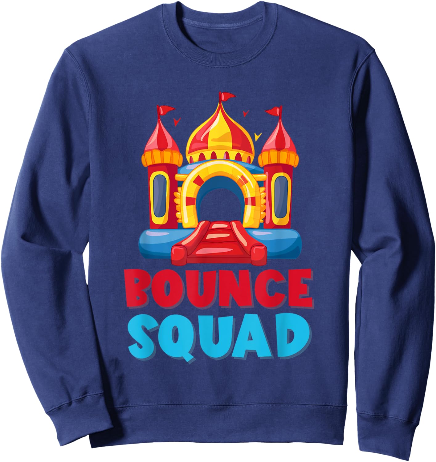Bounce House Birthday Party Funny Bouncing Castle Sweatshirt - Sweatshirt | Navy