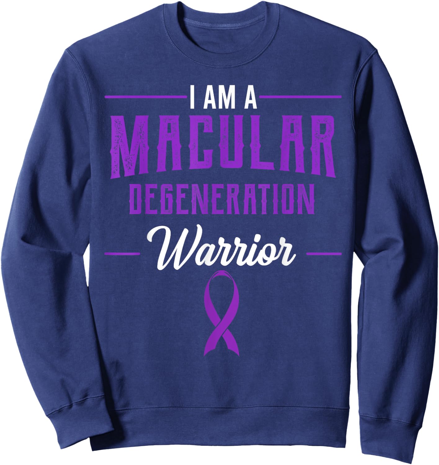 Macular Degeneration AMD ARMD Age-Related Warrior Supporters Sweatshirt - Sweatshirt | Navy