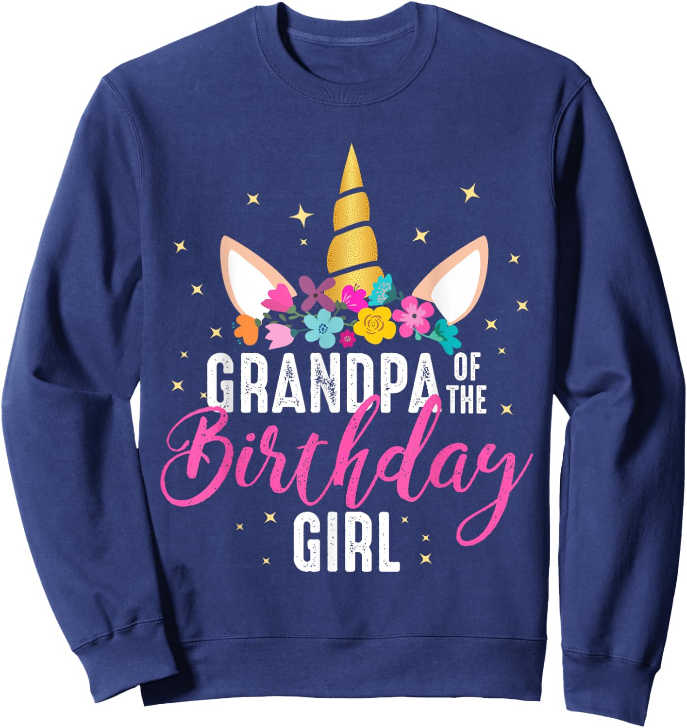 Grandpa Of The Birthday Girl Grandpa Gift Unicorn Birthday Sweatshirt - Sweatshirt | Navy