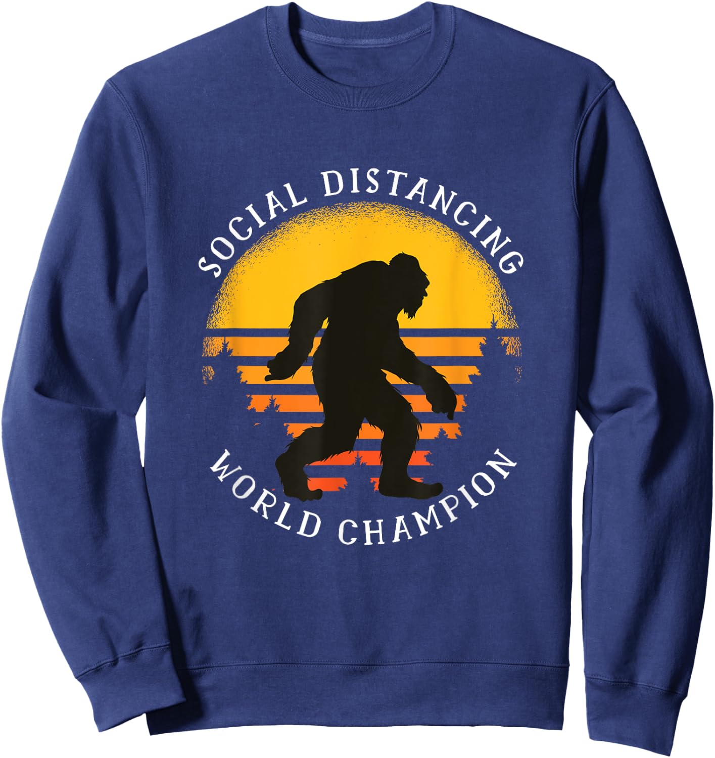 Social Distancing World Champion - Funny Bigfoot Sweatshirt - Sweatshirt | Navy