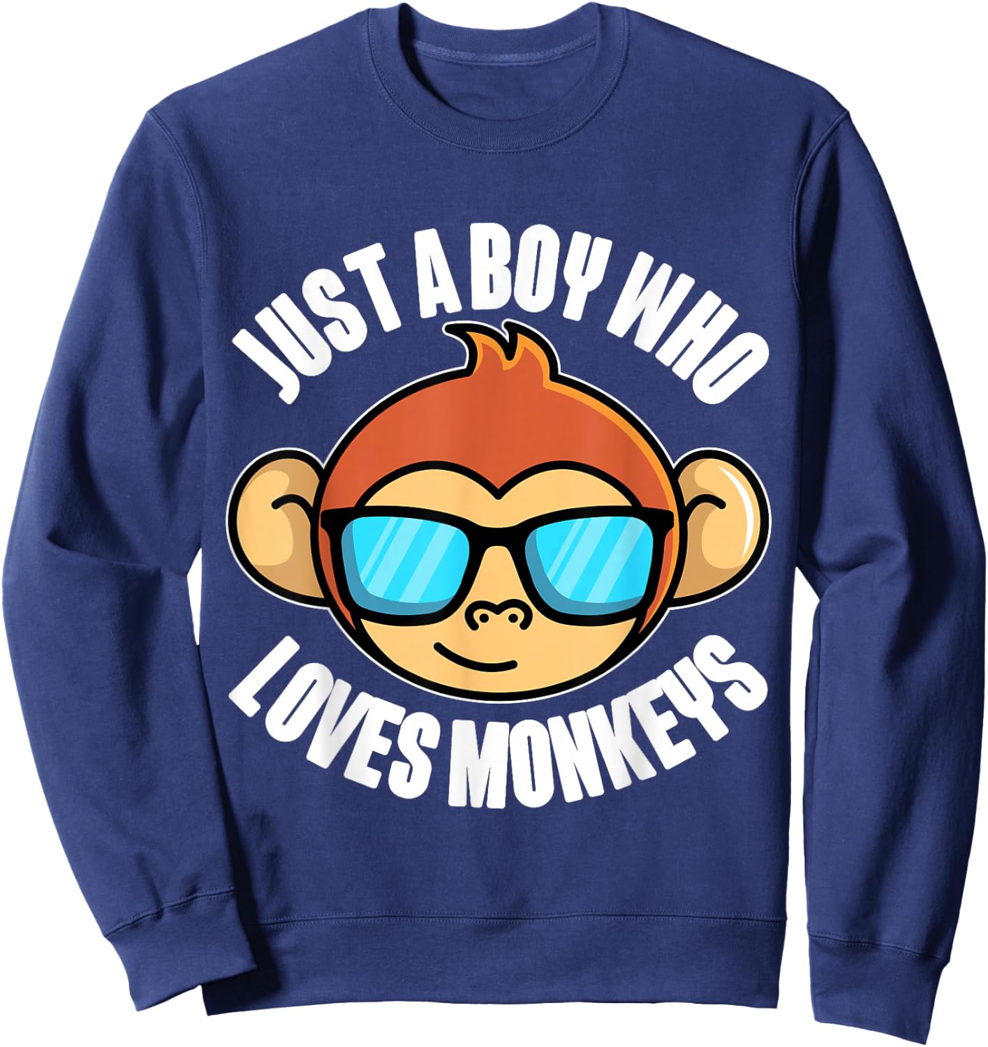 Just A Boy Who Loves Monkeys With Sunglasses For Kids Sweatshirt - Sweatshirt | Navy
