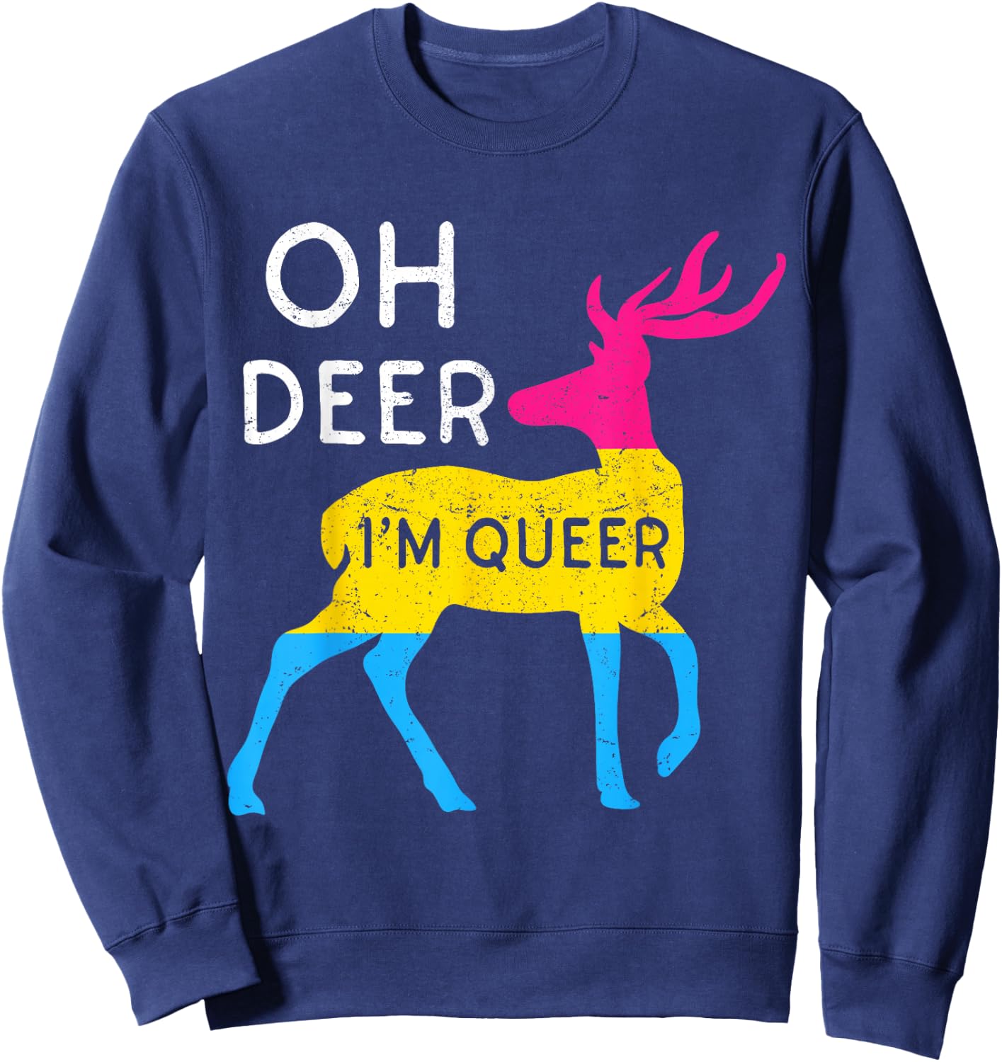 Oh Deer I'm Queer Pansexual Homosexuality Rainbow Flag Pride Sweatshirt - Sweatshirt | Navy