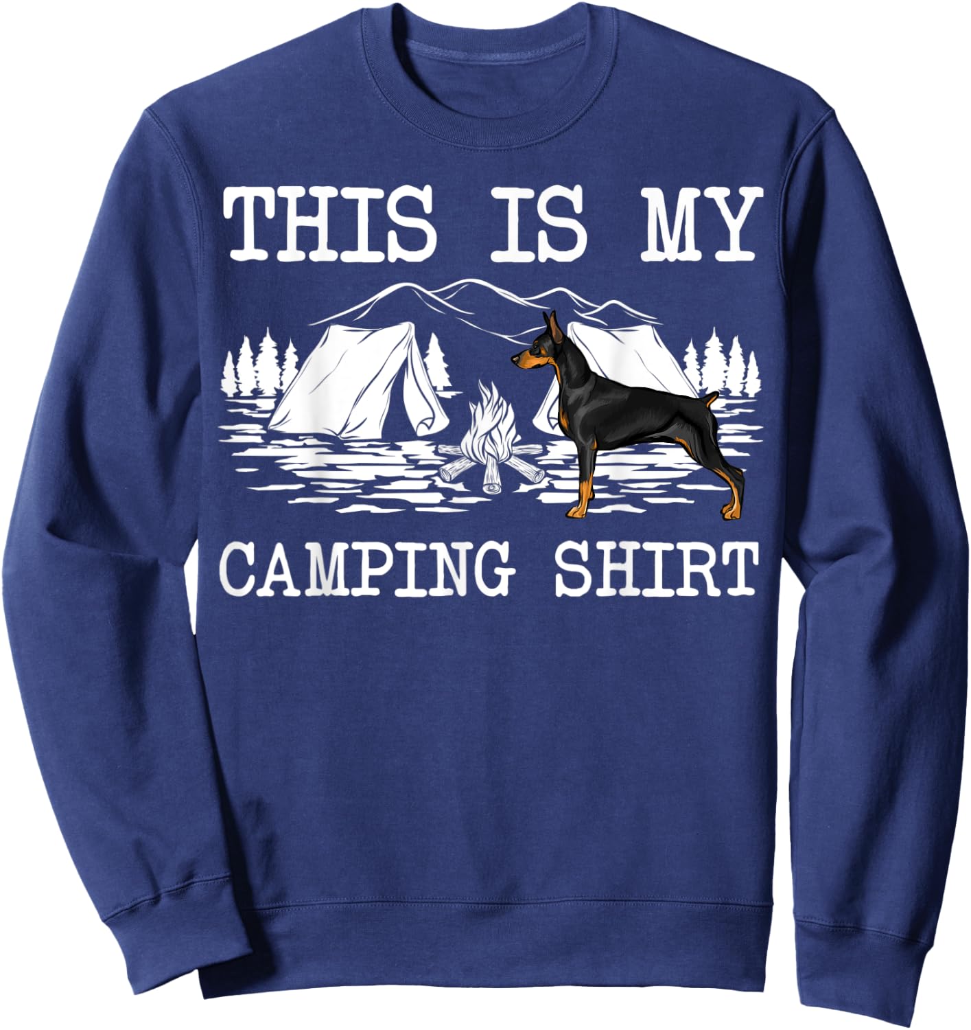 Campfire Doberman Pinscher Dog This Is My Camping Sweatshirt - Sweatshirt | Navy
