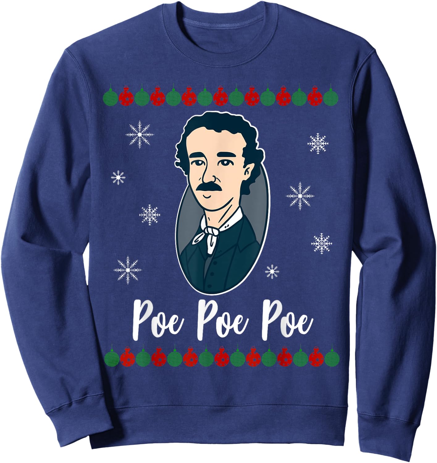 Poe Poe Poe Merry Christmas Edgar Allen Xmas Writer Sweatshirt - Sweatshirt | Navy