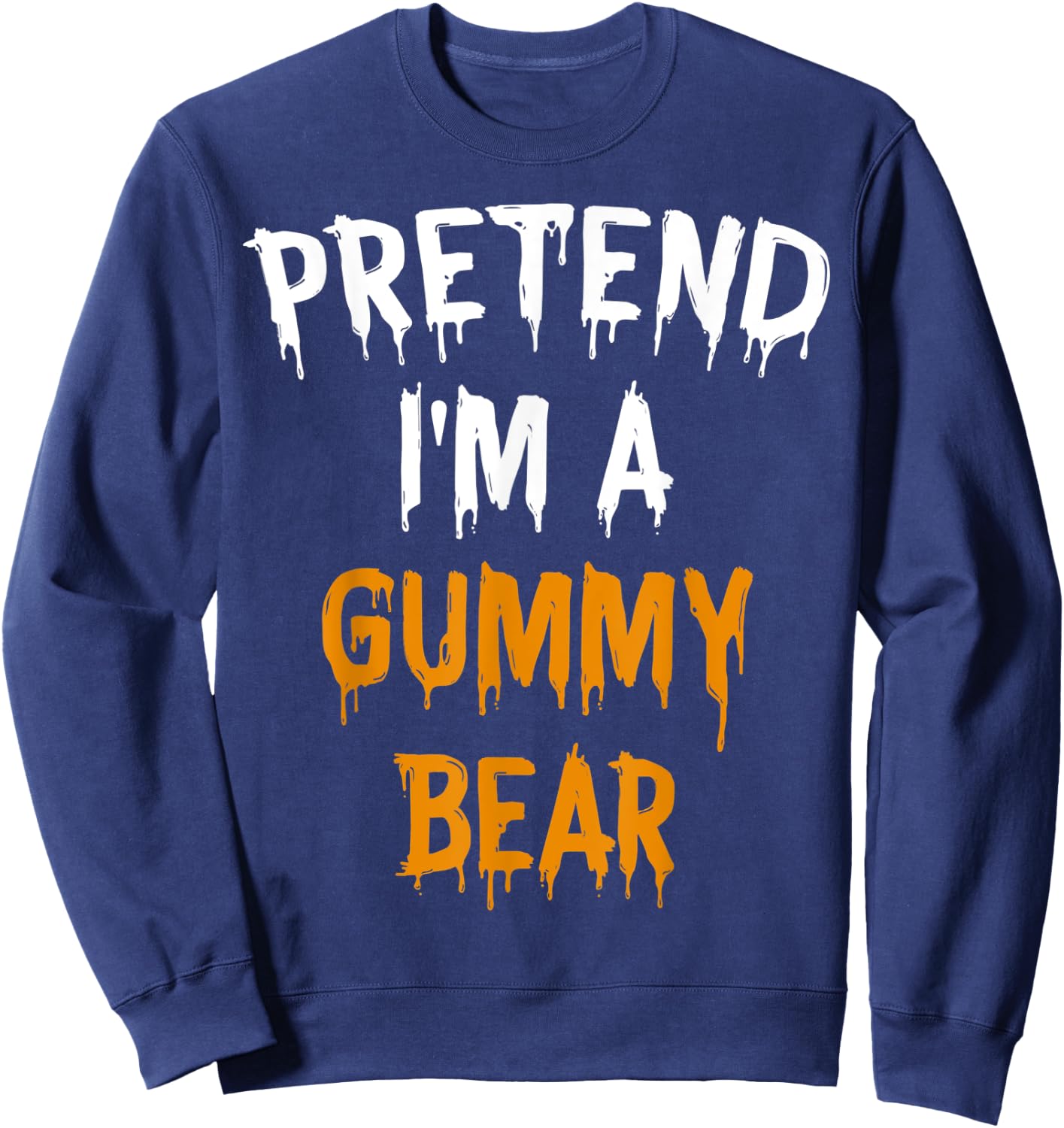 Funny Lazy Halloween Costume Gift Pretend I'm A Gummy Bear Sweatshirt - Sweatshirt | Navy