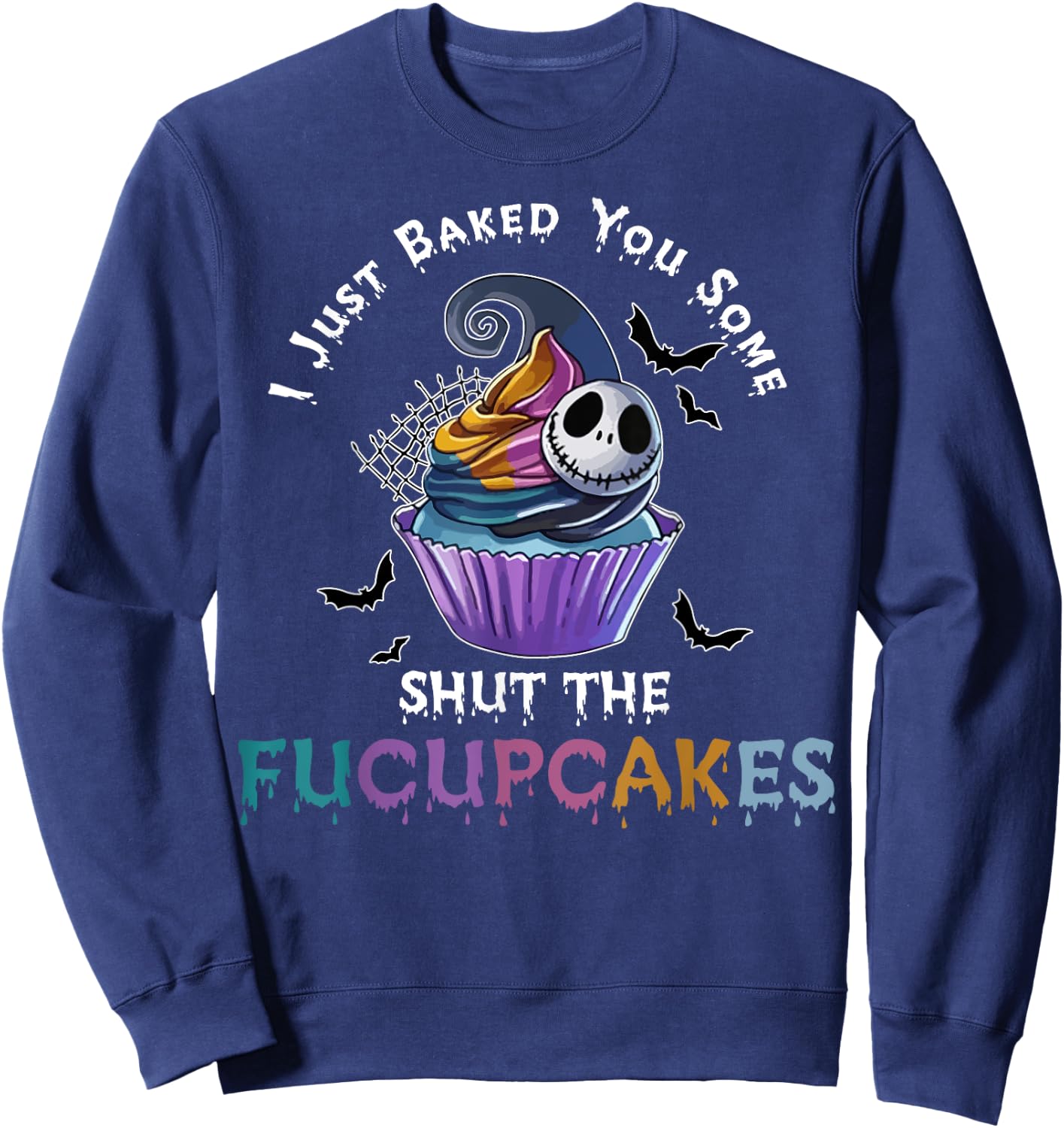 Vintage I Just Baked You Some Shut The Fucupcakes Cat Baking Women Sweatshirt - Sweatshirt | Navy