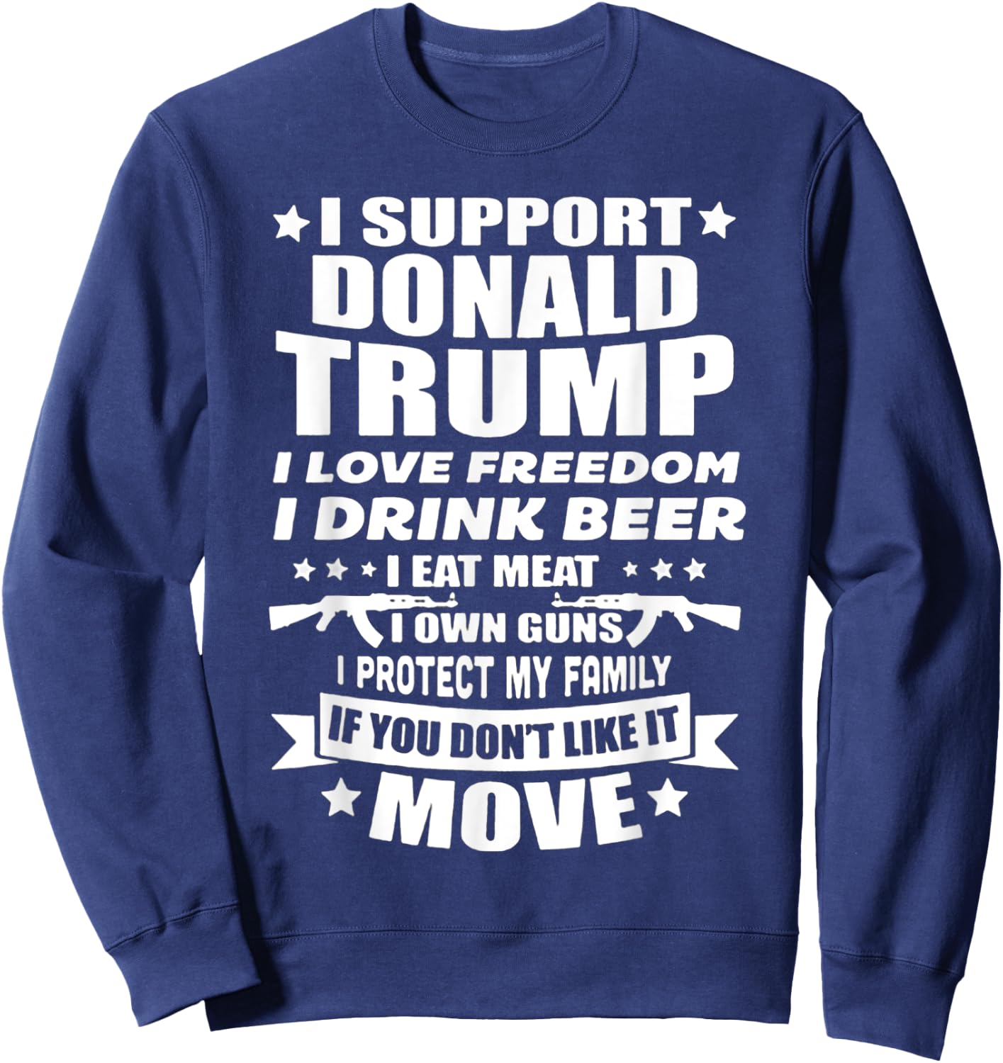 I Support Donald Trump I Love Freedom I Drink Beer Sweatshirt - Sweatshirt | Navy