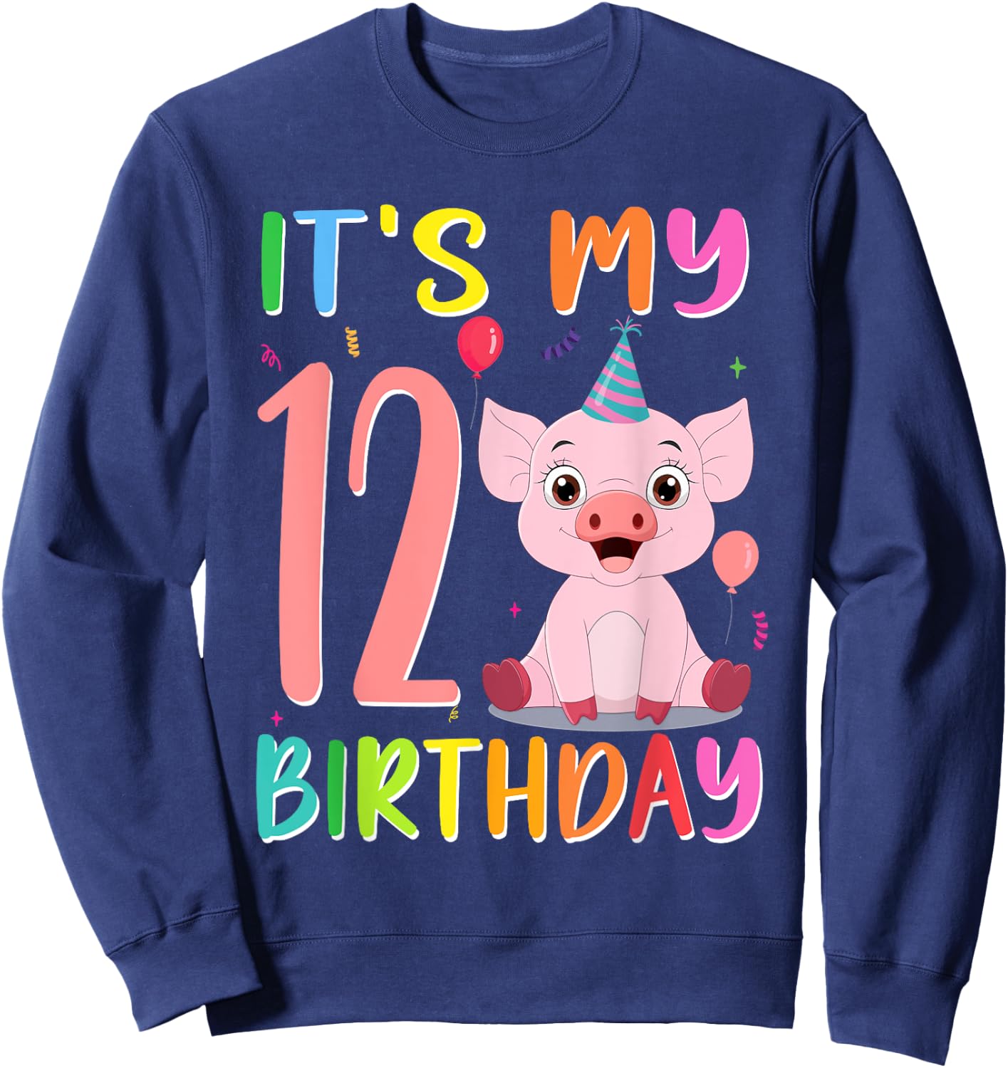 It’s My 12th Birthday Pig for Pig Lover 12 Year Old Sweatshirt - Sweatshirt | Navy