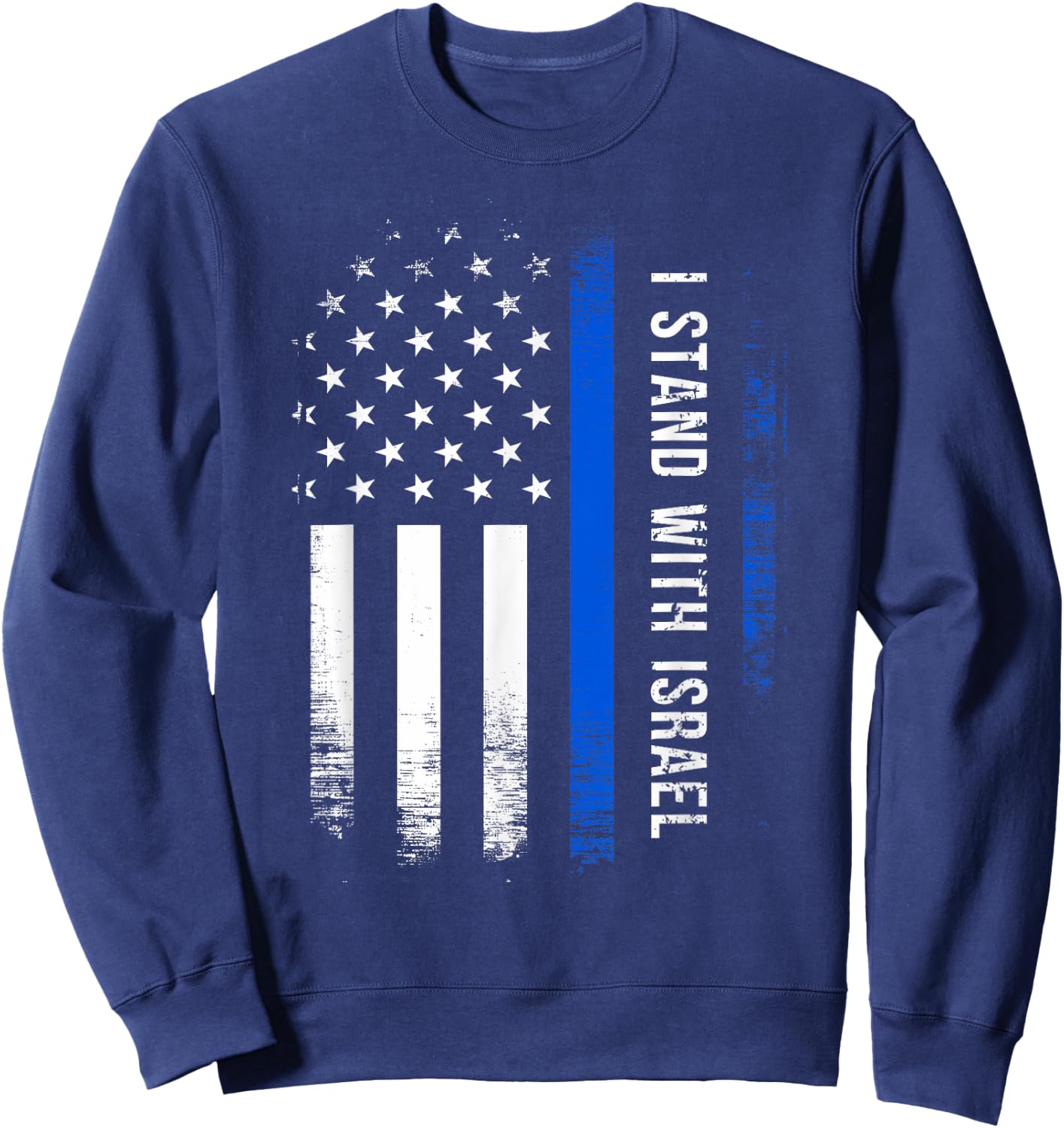 I Stand With Israel American Flag Jewish Freedom Solidarity Sweatshirt - Sweatshirt | Navy