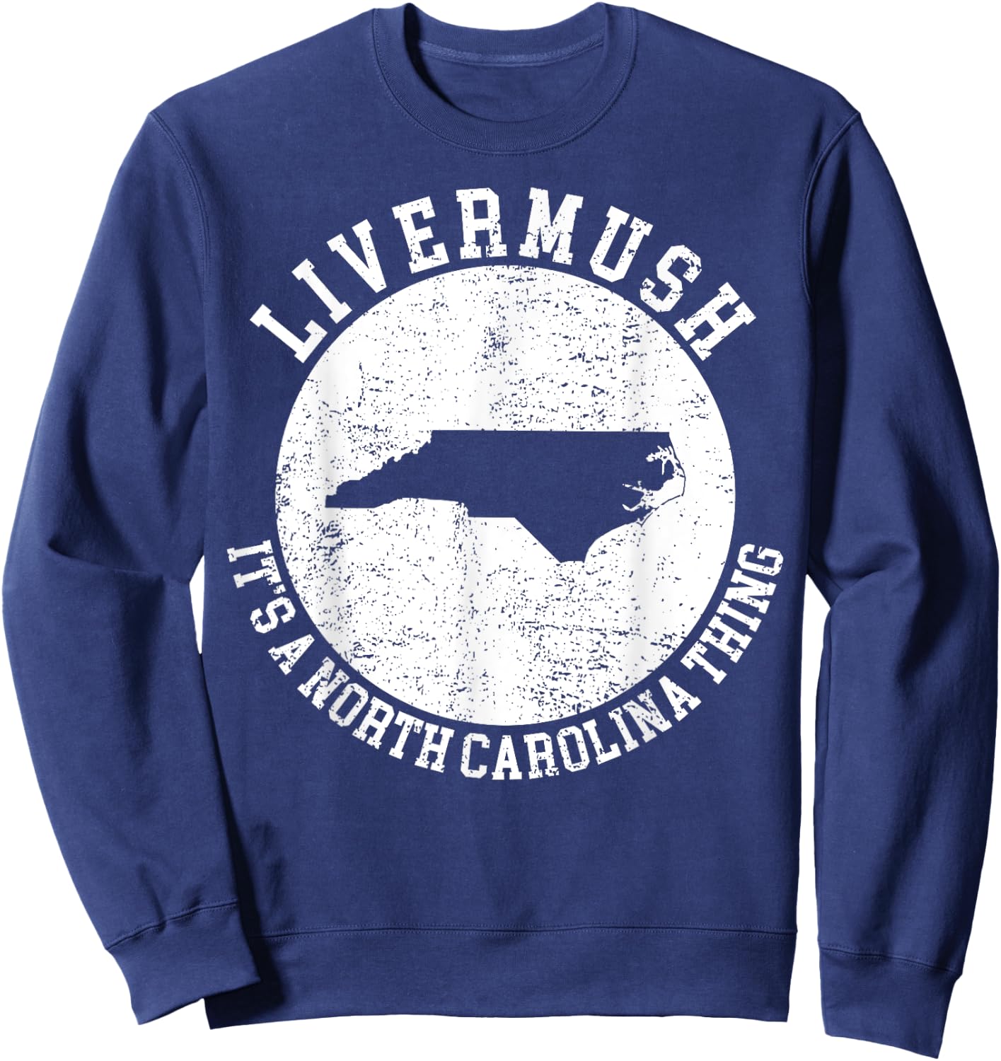 It's A North Carolina Thing Livermush Sweatshirt - Sweatshirt | Navy