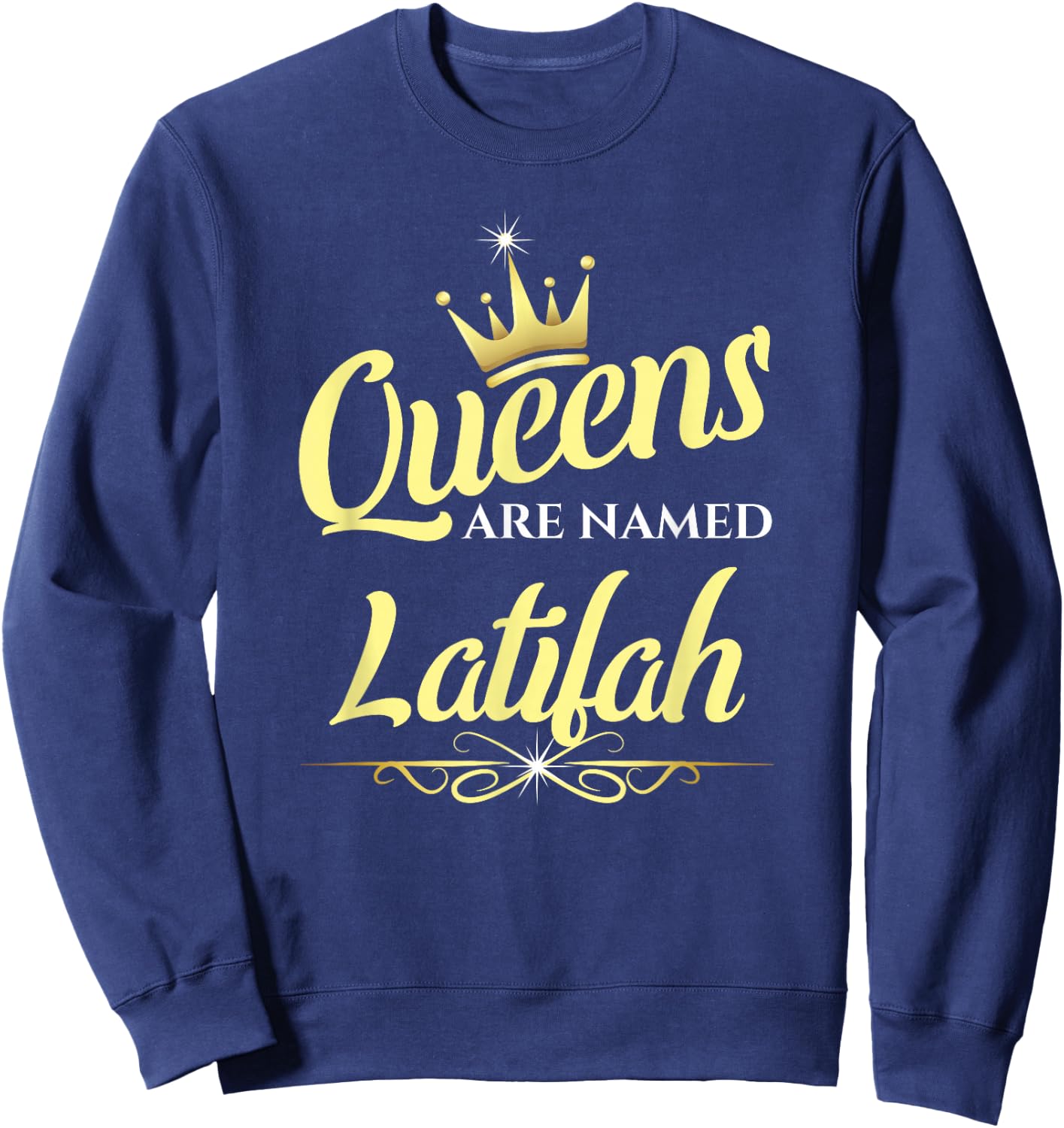 Queens Are Named Latifah Sweatshirt - Sweatshirt | Navy