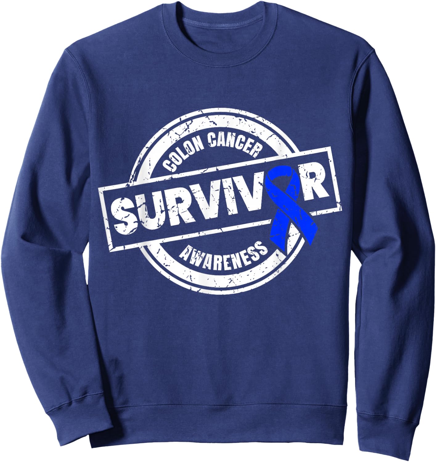 Colon Cancer Survivor Shirts Colon Cancer Awareness Month Sweatshirt - Sweatshirt | Navy