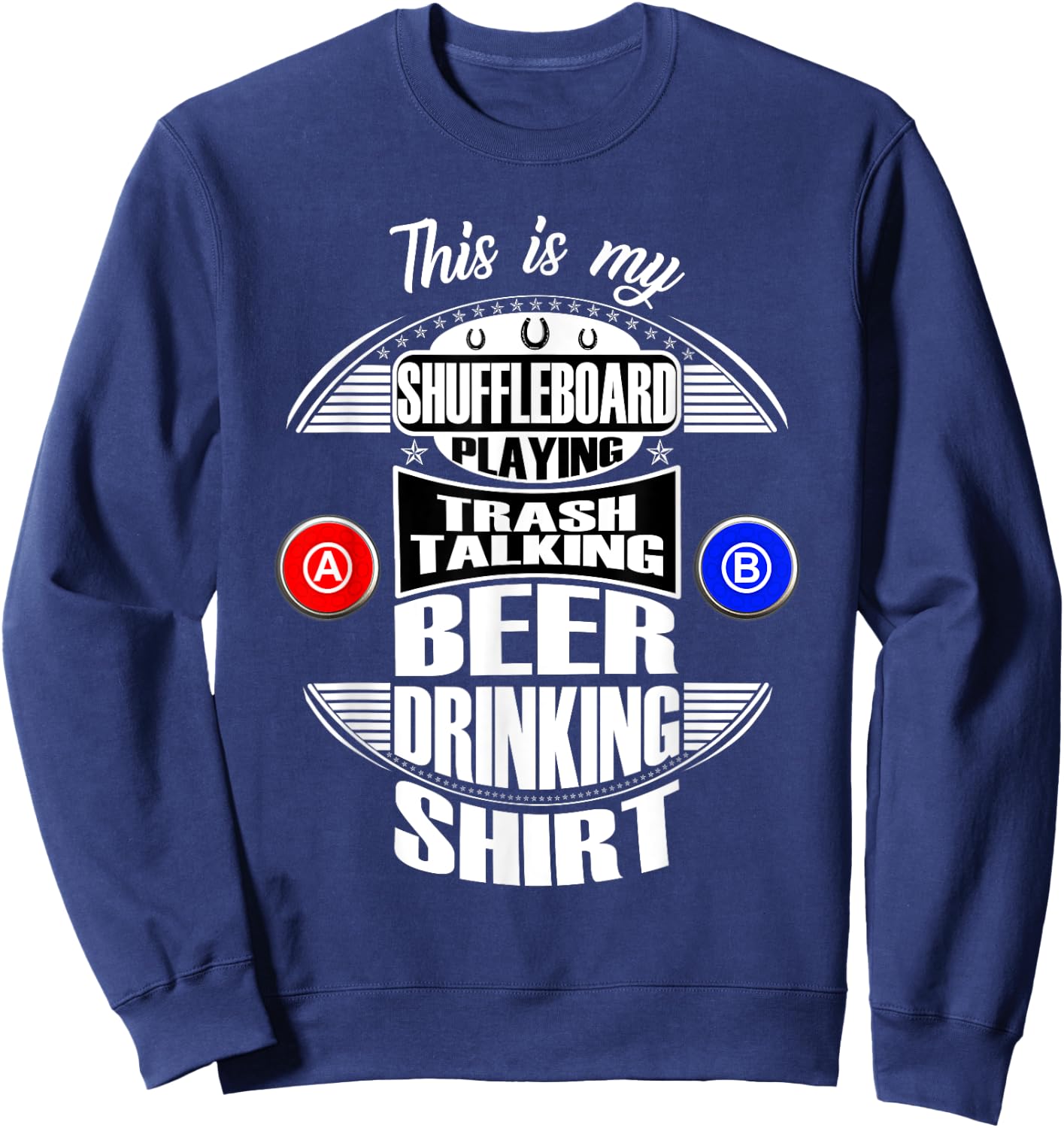 Funny Shuffleboard Playing League Beer Drinking Gift Sweatshirt - Sweatshirt | Navy