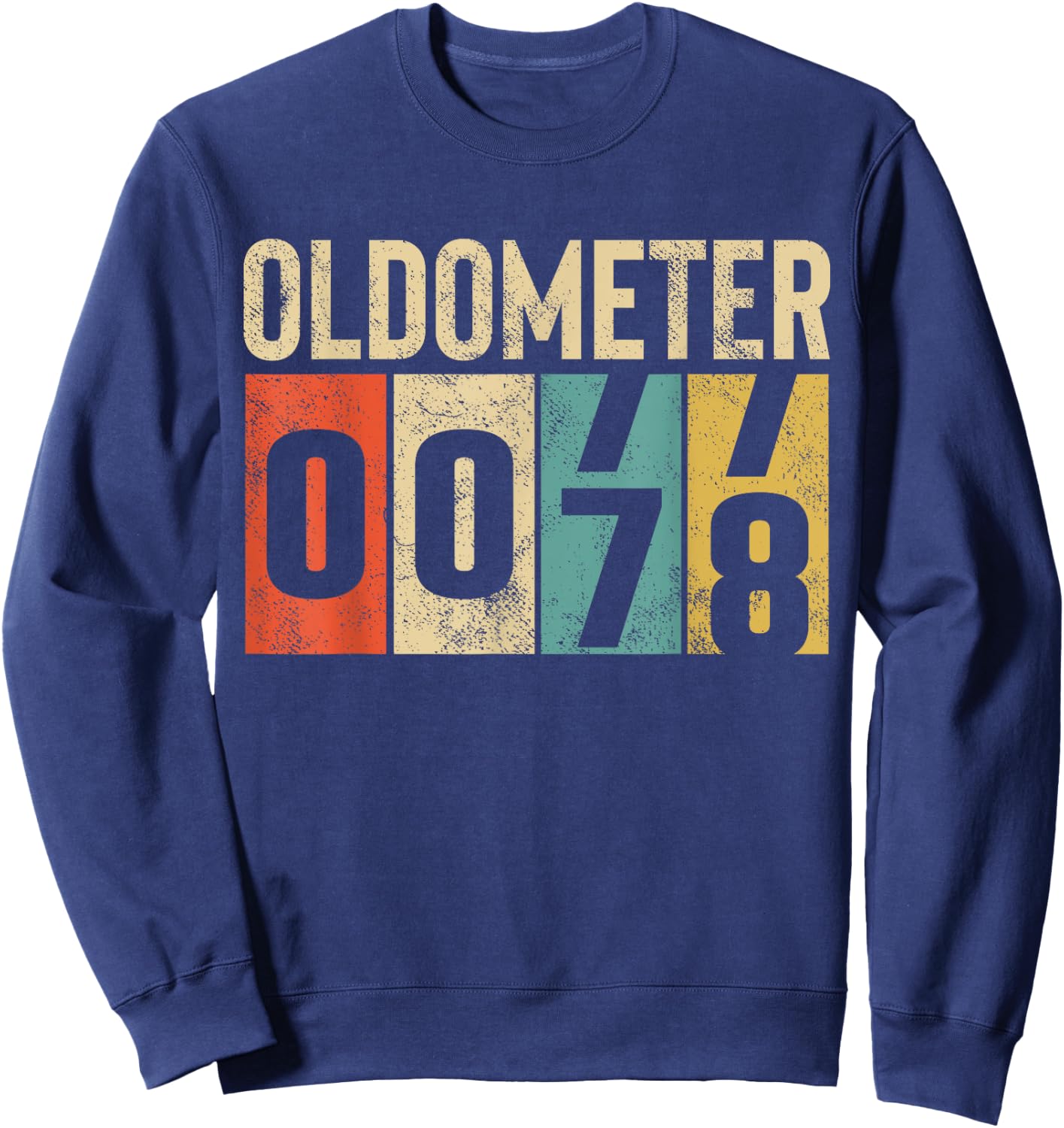 Funny 78 Years Old Oldometer Vintage 78th Birthday Odometer Sweatshirt - Sweatshirt | Navy